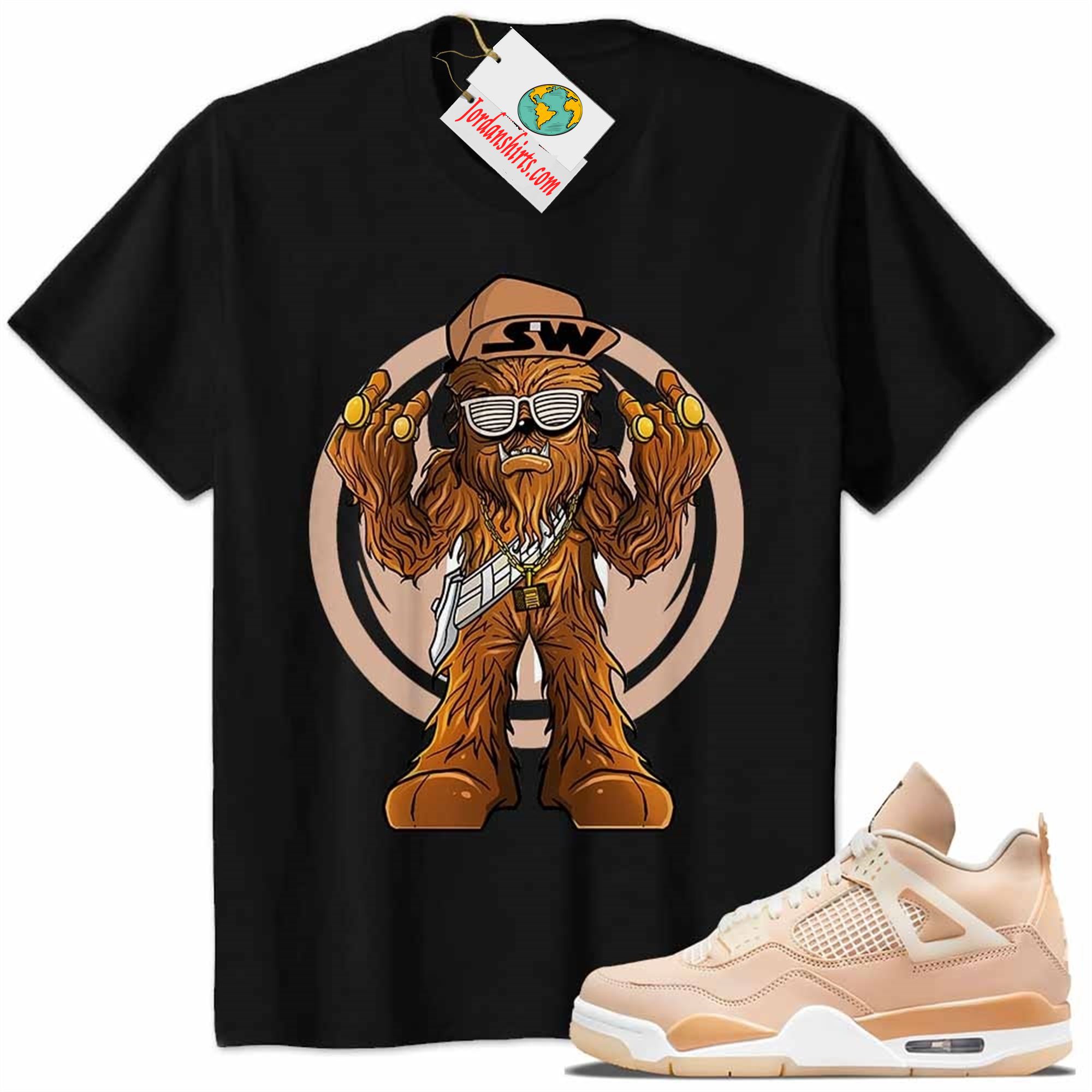 Jordan 4 Shirt, Gangster Chewbacca Stars War Black Air Jordan 4 Shimmer 4s Size Up To 5xl
