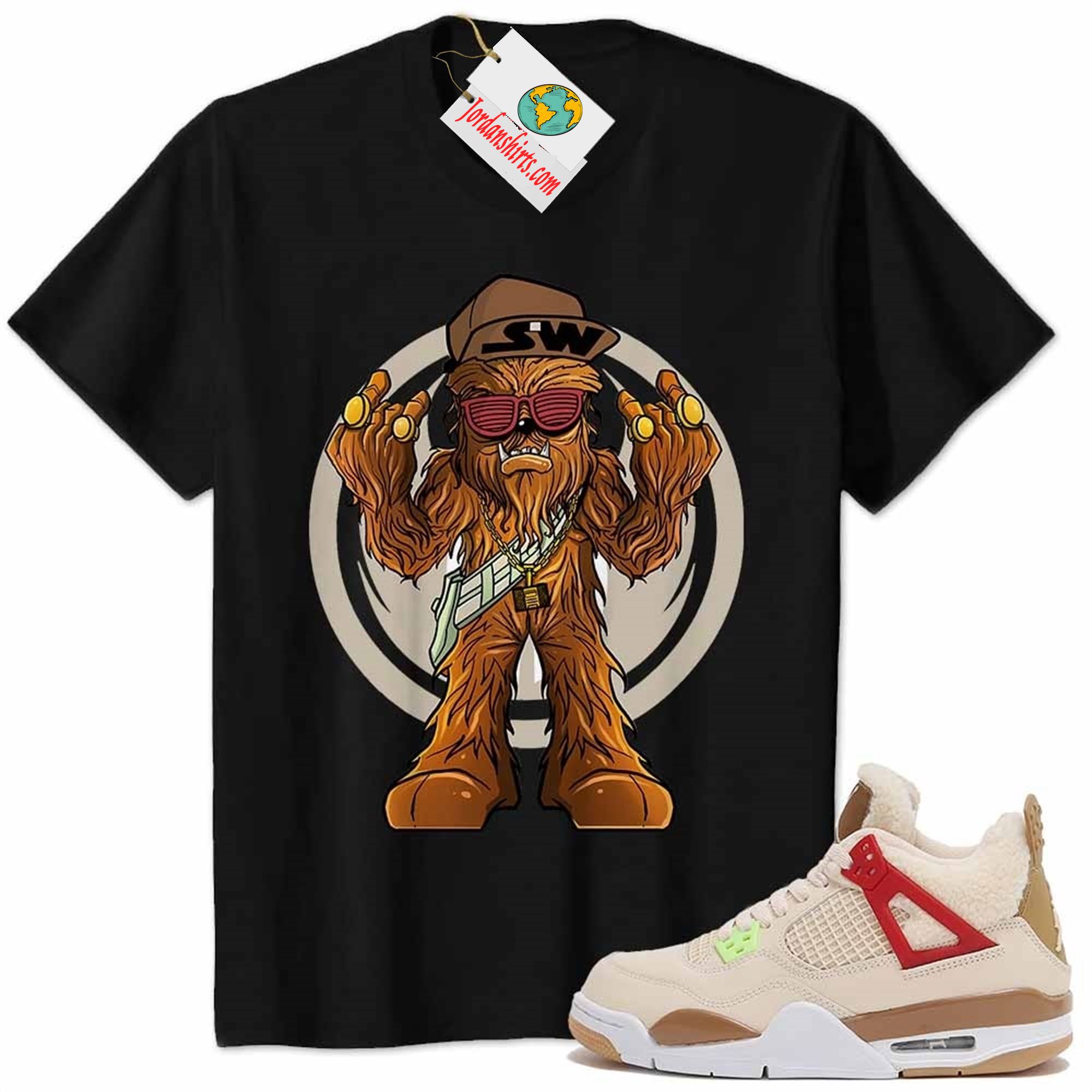Jordan 4 Shirt, Gangster Chewbacca Stars War Black Air Jordan 4 Wild Things 4s Size Up To 5xl