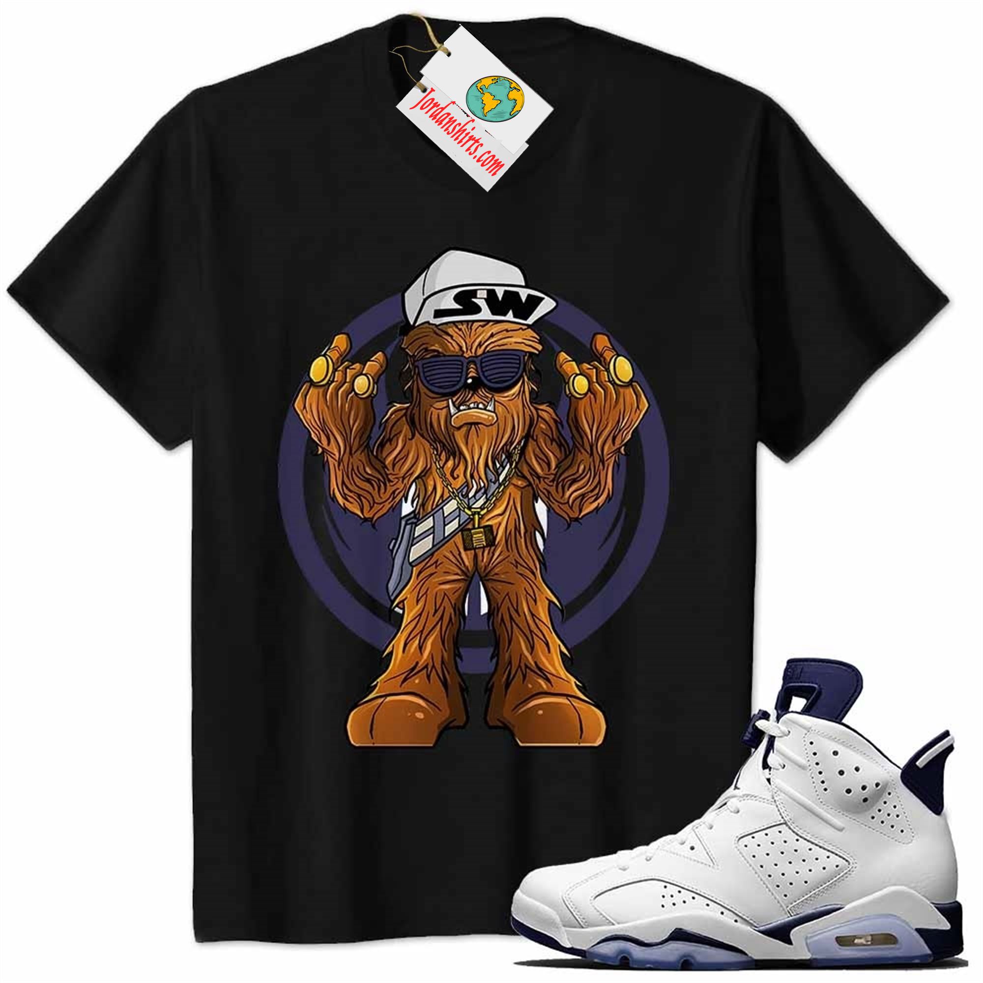 Jordan 6 Shirt, Gangster Chewbacca Stars War Black Air Jordan 6 Midnight Navy 6s Full Size Up To 5xl