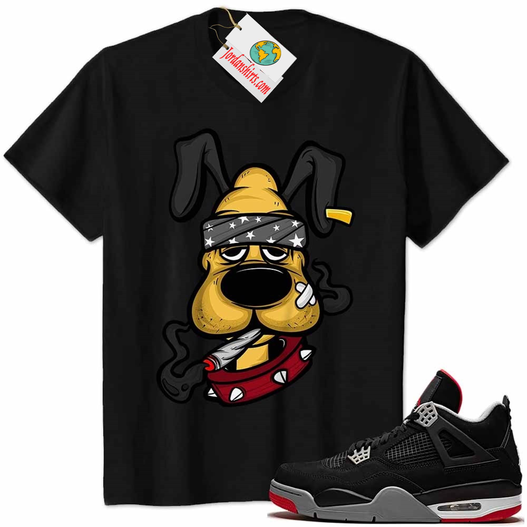 Jordan 4 Shirt, Gangster Pluto Smoke Weed Black Air Jordan 4 Bred 4s Full Size Up To 5xl