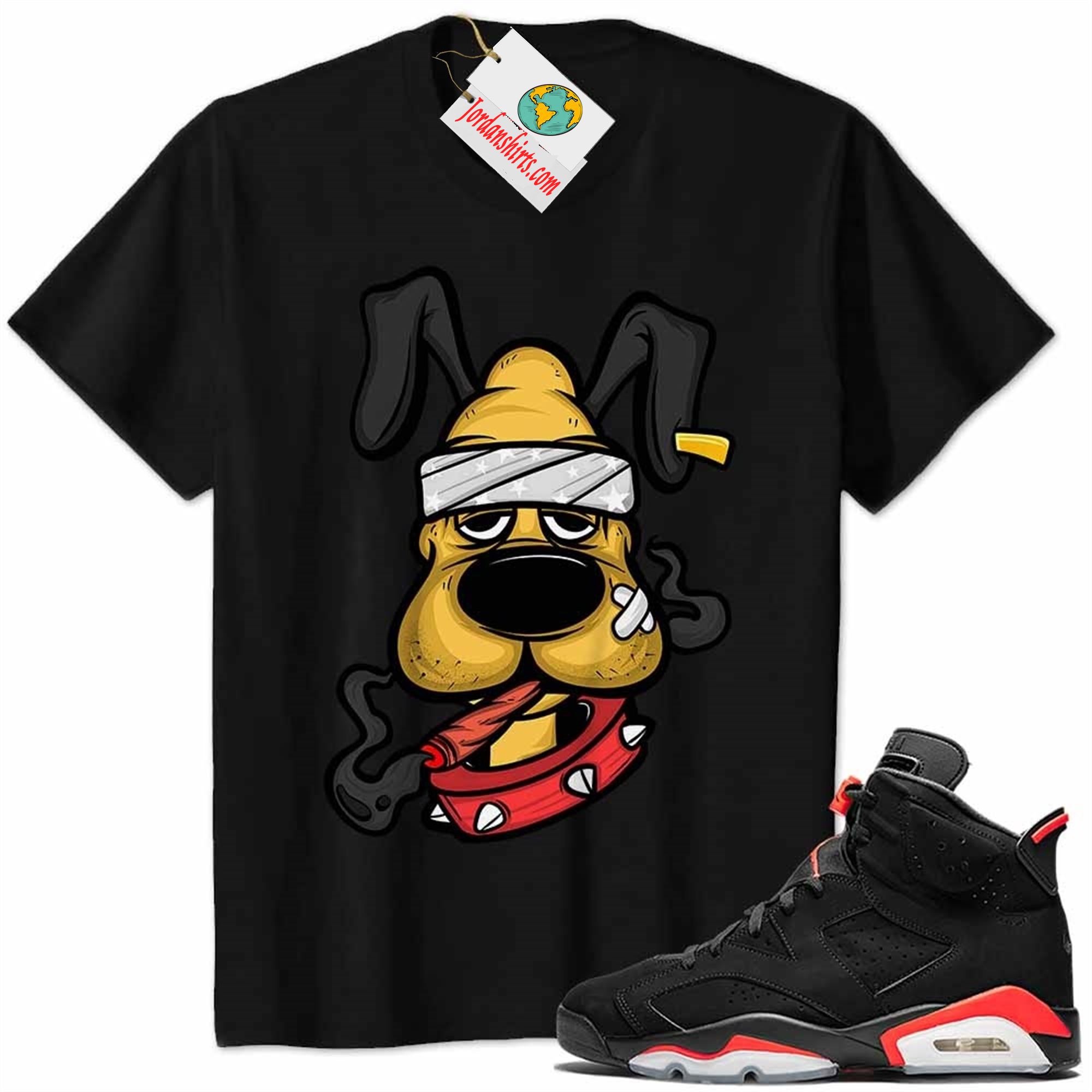Jordan 6 Shirt, Gangster Pluto Smoke Weed Black Air Jordan 6 Infrared 6s Size Up To 5xl