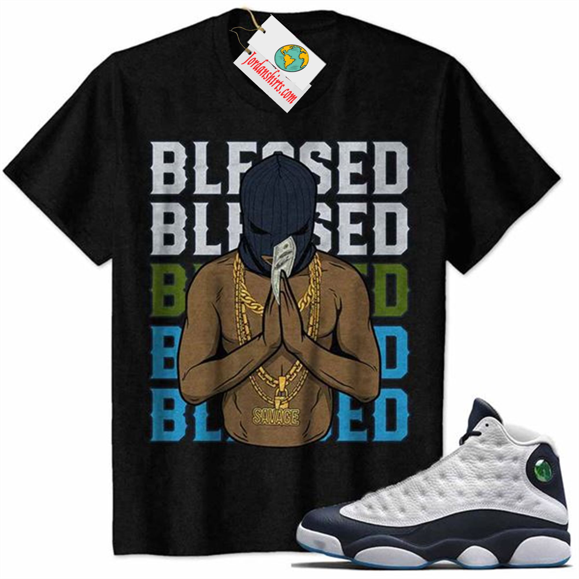 Jordan 13 Shirt, Gangster Ski Mask Man Savage Blessed Black Air Jordan 13 Obsidian 13s Size Up To 5xl