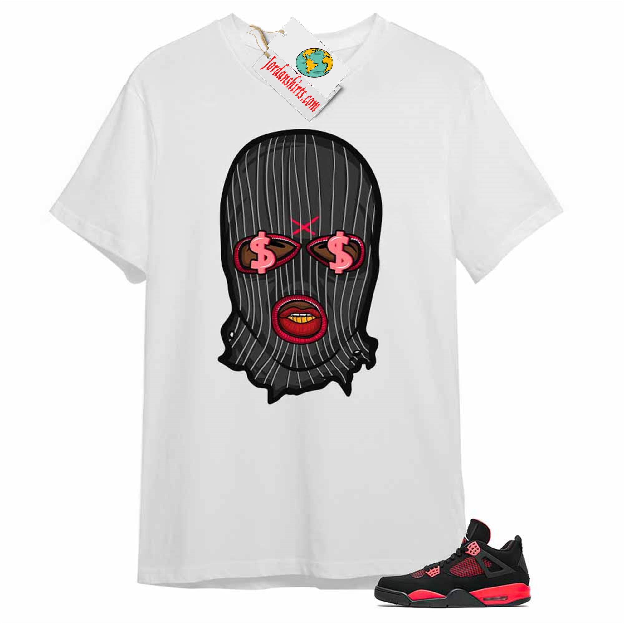 Jordan 4 Shirt, Gangster Ski Mask Money White Air Jordan 4 Red Thunder 4s Full Size Up To 5xl