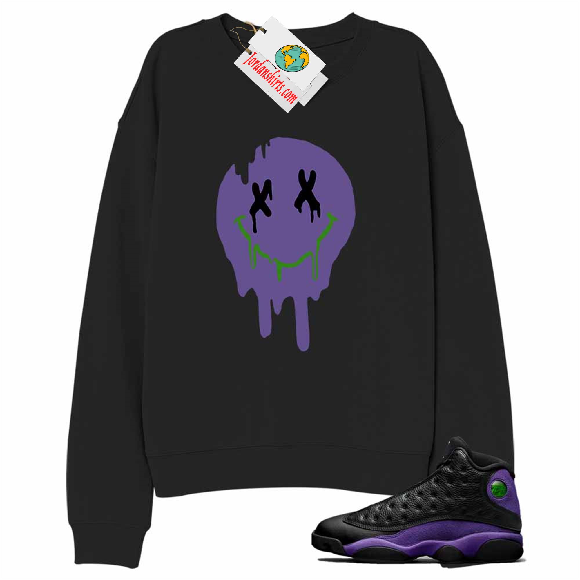 Jordan 13 Sweatshirt, Happy Face Dripping Black Sweatshirt Air Jordan 13 Court Purple 13s Plus Size Up To 5xl