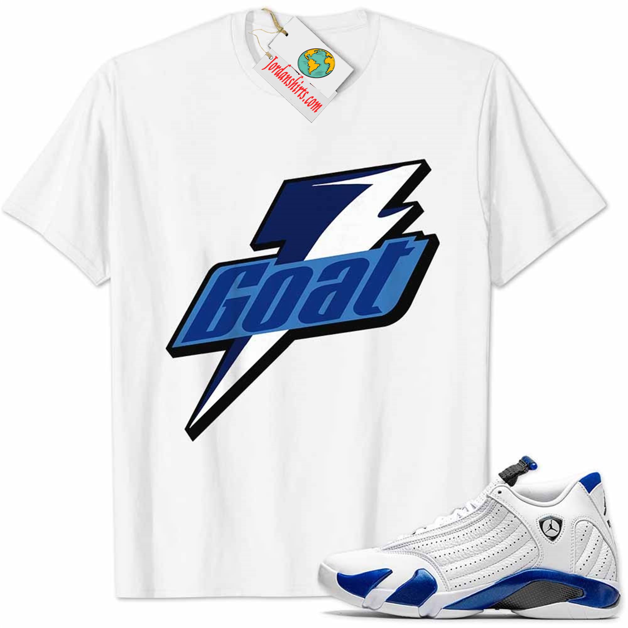 Jordan 14 Shirt, Hyper Royal 14s Shirt Goat Greatest Of All Time White Plus Size Up To 5xl