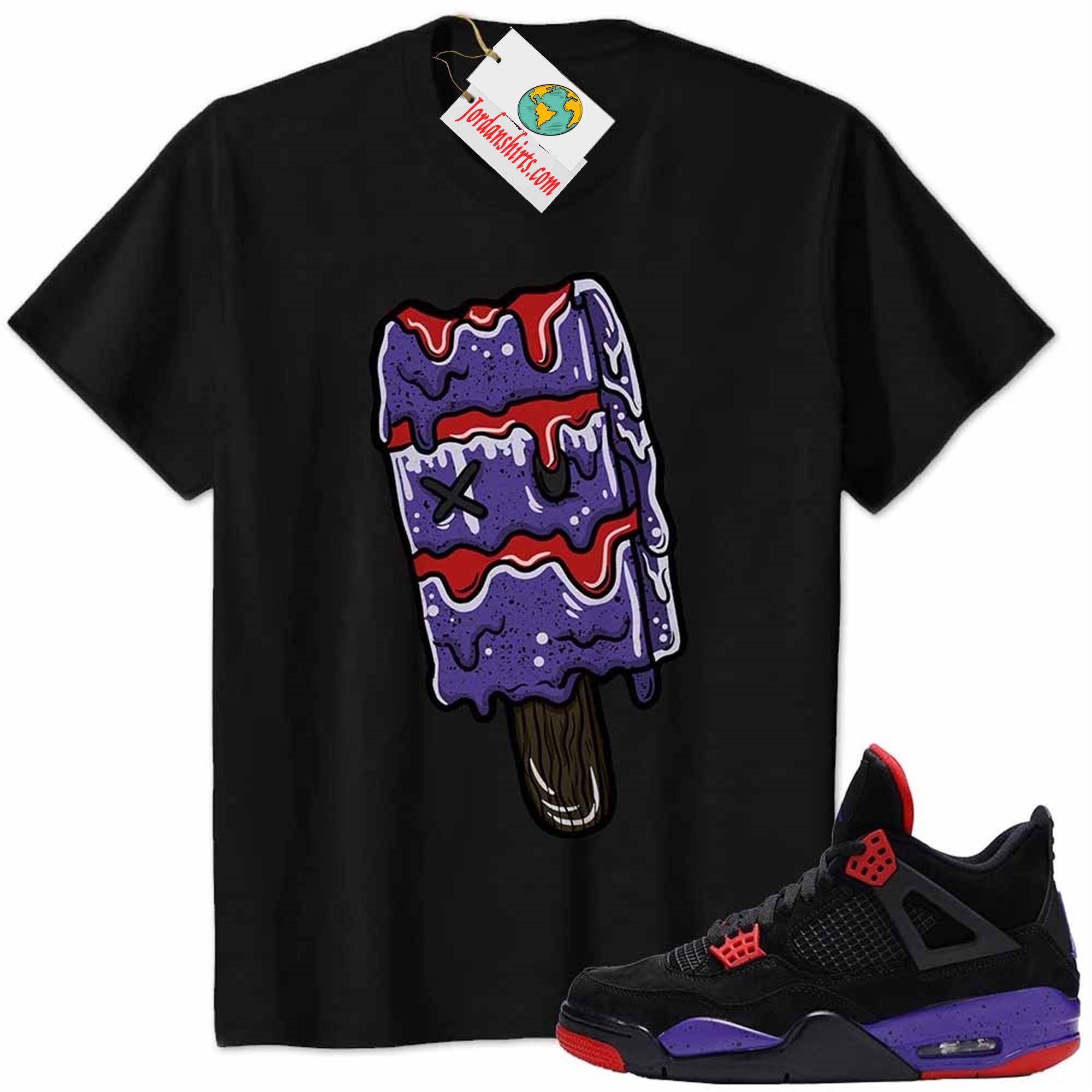 Jordan 4 Shirt, Ice Cream Dripping Black Air Jordan 4 Raptors 4s Plus Size Up To 5xl