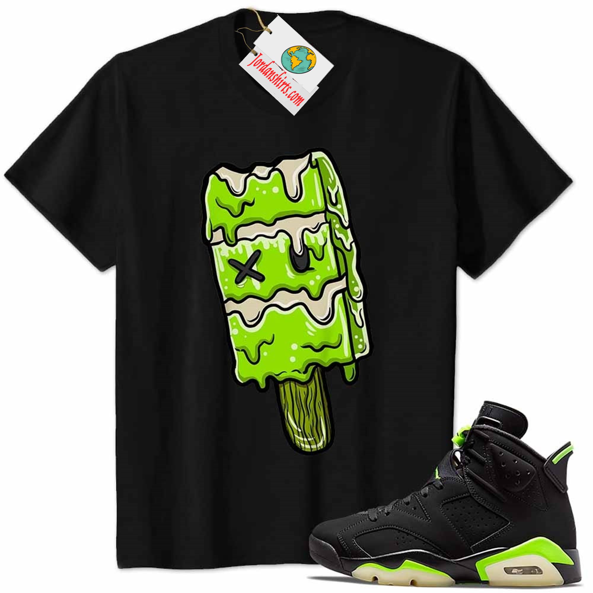 Jordan 6 Shirt, Ice Cream Dripping Black Air Jordan 6 Electric Green 6s Size Up To 5xl