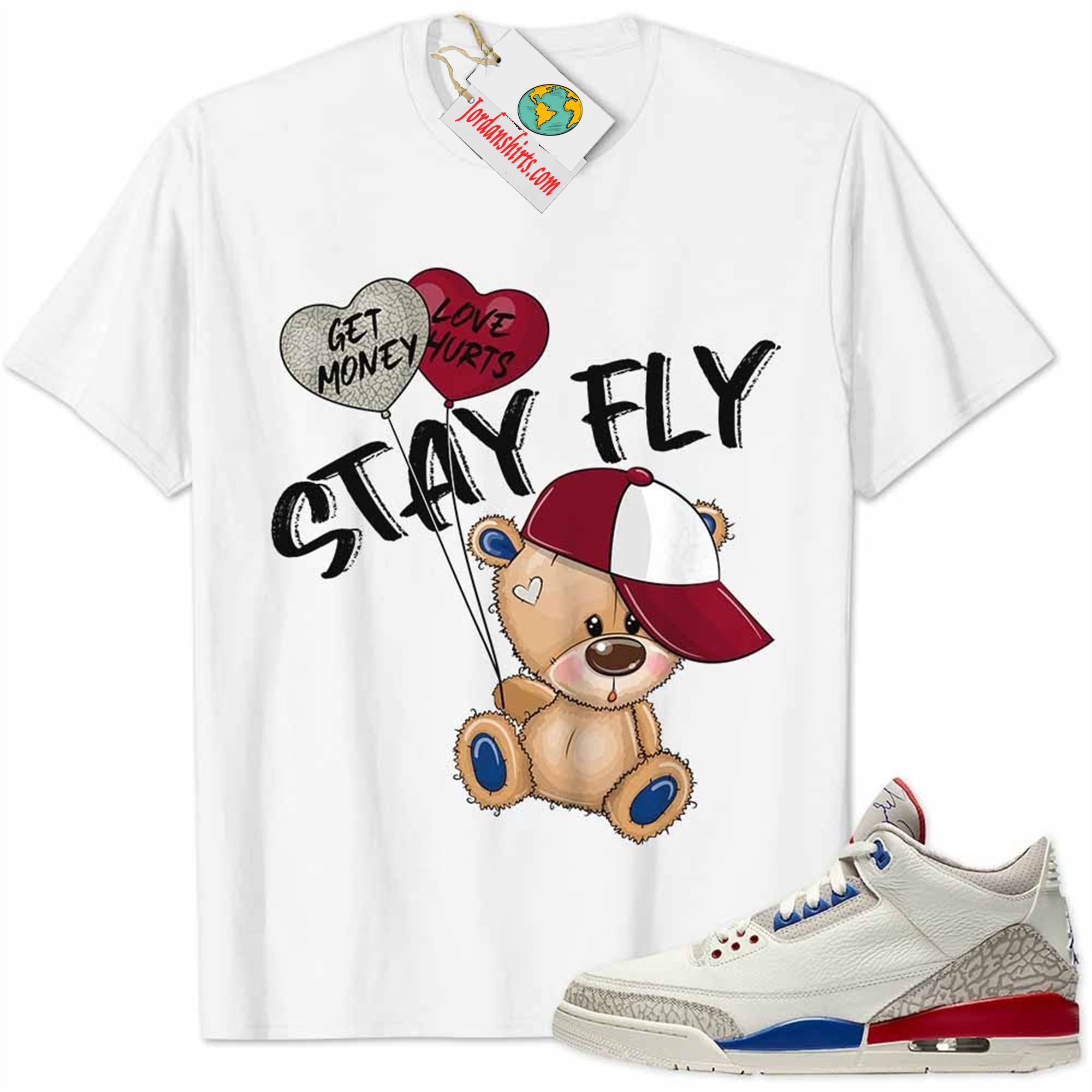 Jordan 3 Shirt, International Flight Charity Game 3s Shirt Cute Teddy Bear Stay Fly Get Money White Plus Size Up To 5xl
