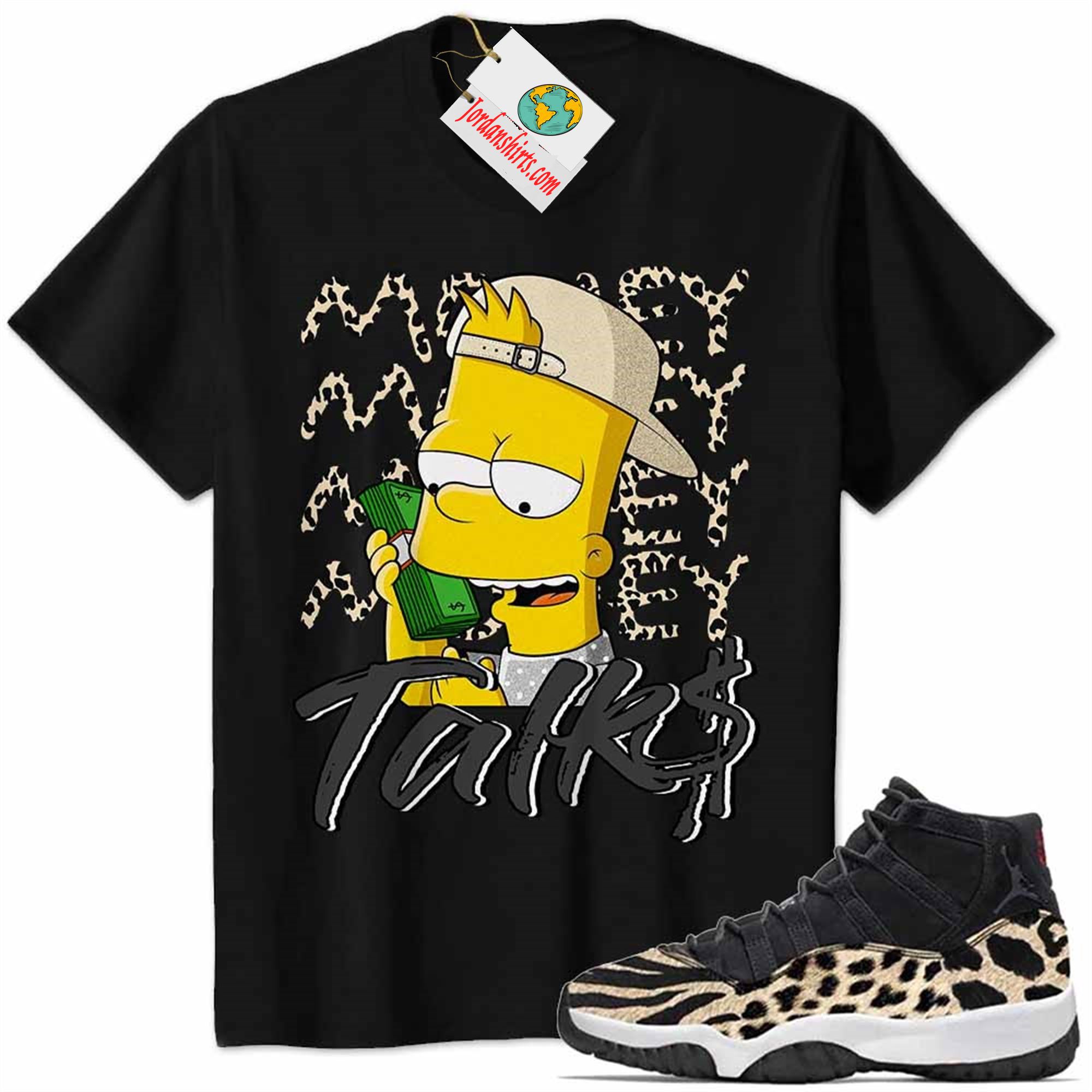 Jordan 11 Shirt, Jordan 11 Animal Print Shirt Money Talks Bart Simpson Rich Black Plus Size Up To 5xl