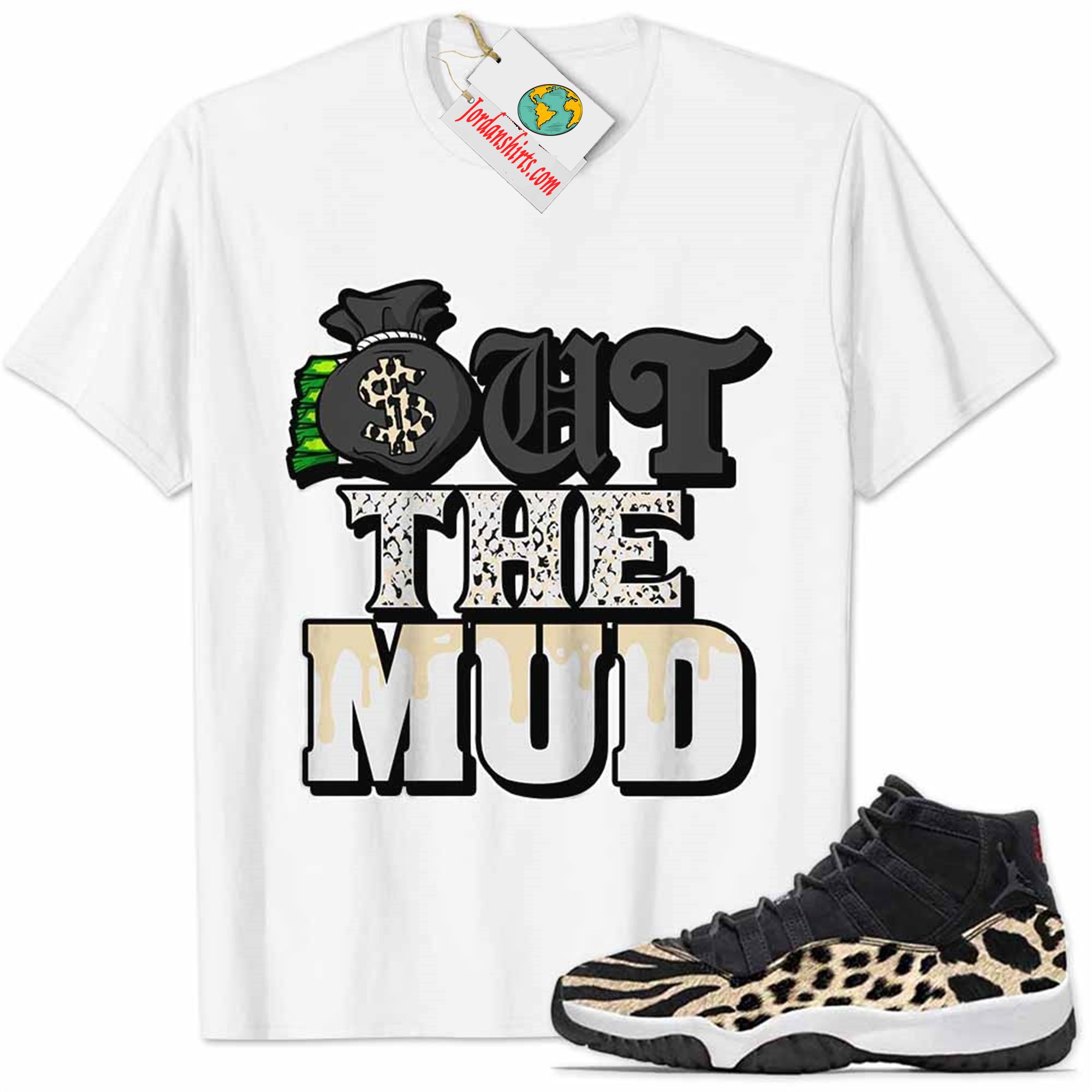 Jordan 11 Shirt, Jordan 11 Animal Print Shirt Out The Mud Money Bag White Full Size Up To 5xl