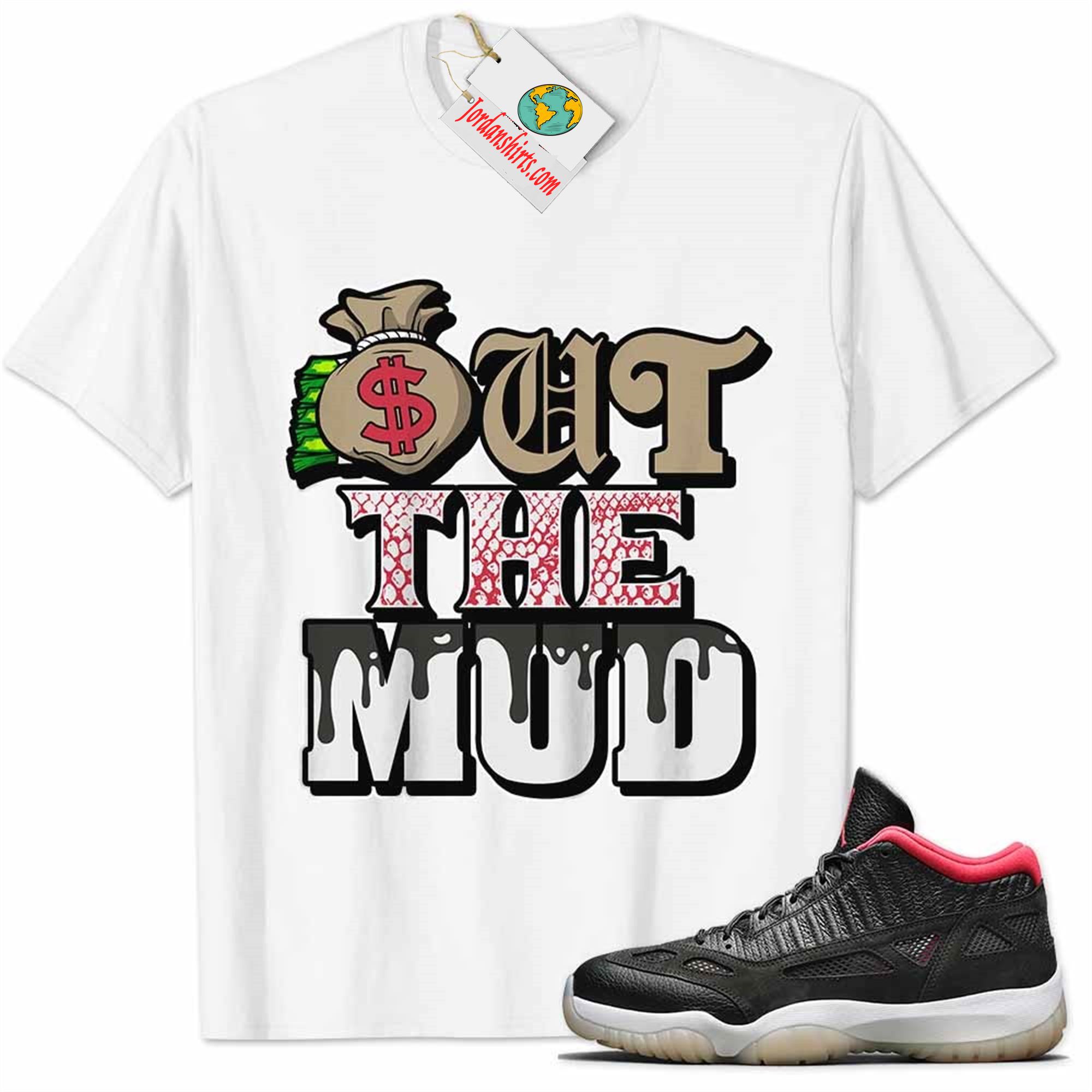 Jordan 11 Shirt, Jordan 11 Bred Shirt Out The Mud Money Bag White Plus Size Up To 5xl