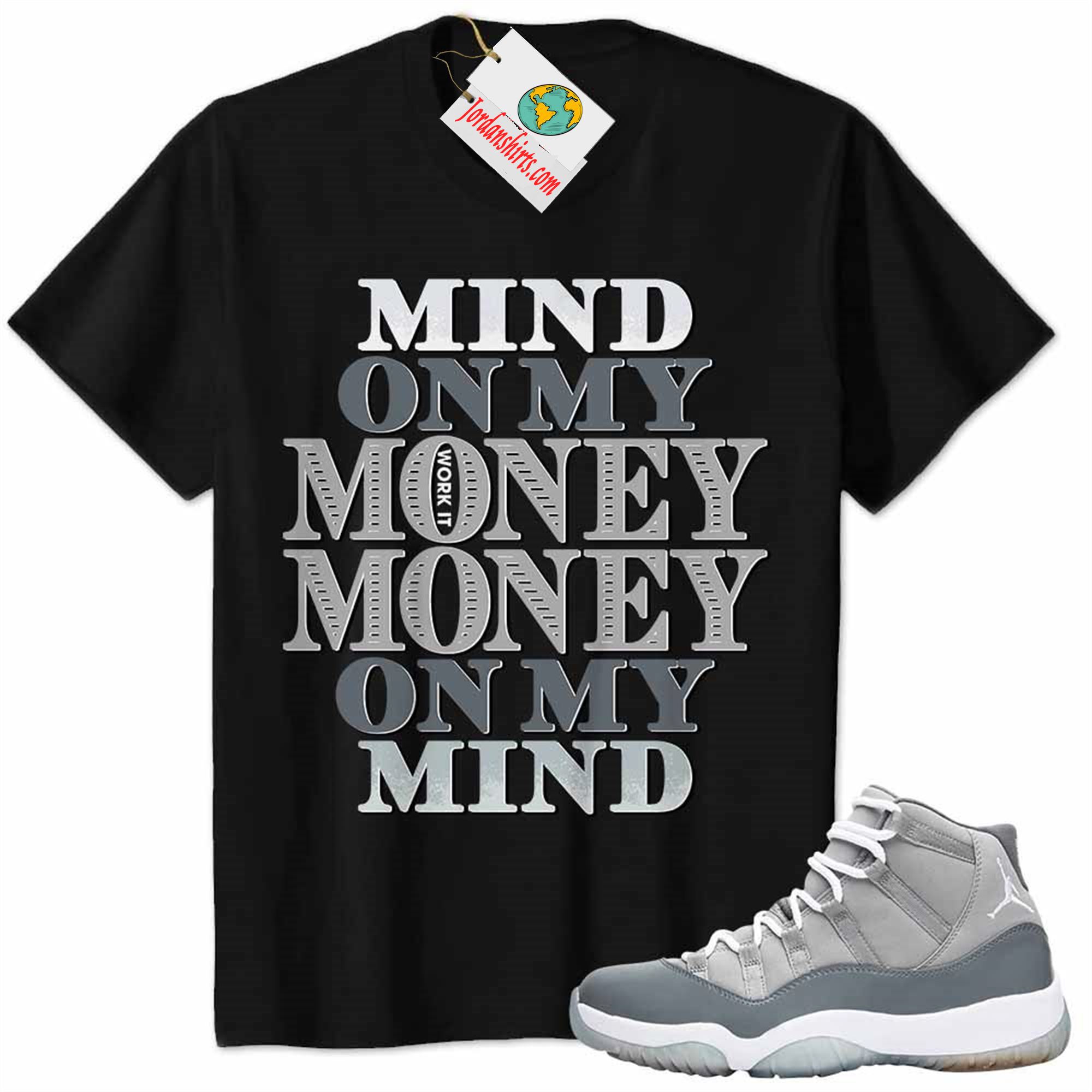 Jordan 11 Shirt, Jordan 11 Cool Grey Shirt Mind On My Money Money On My Mind Black Plus Size Up To 5xl