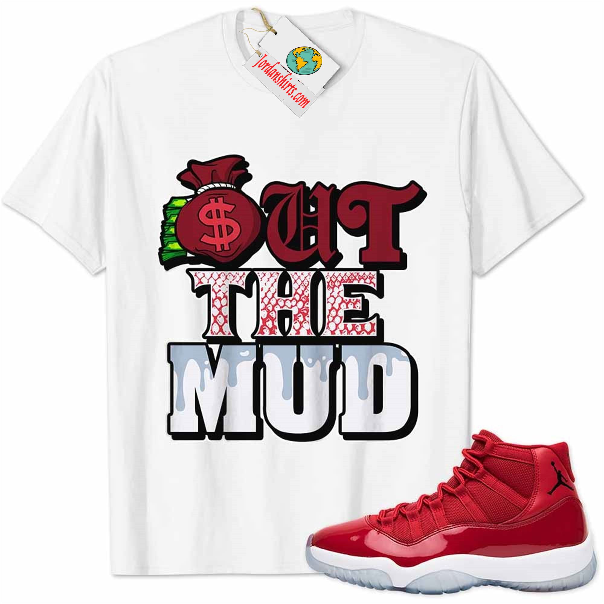 Jordan 11 Shirt, Jordan 11 Gym Red Shirt Out The Mud Money Bag White Full Size Up To 5xl