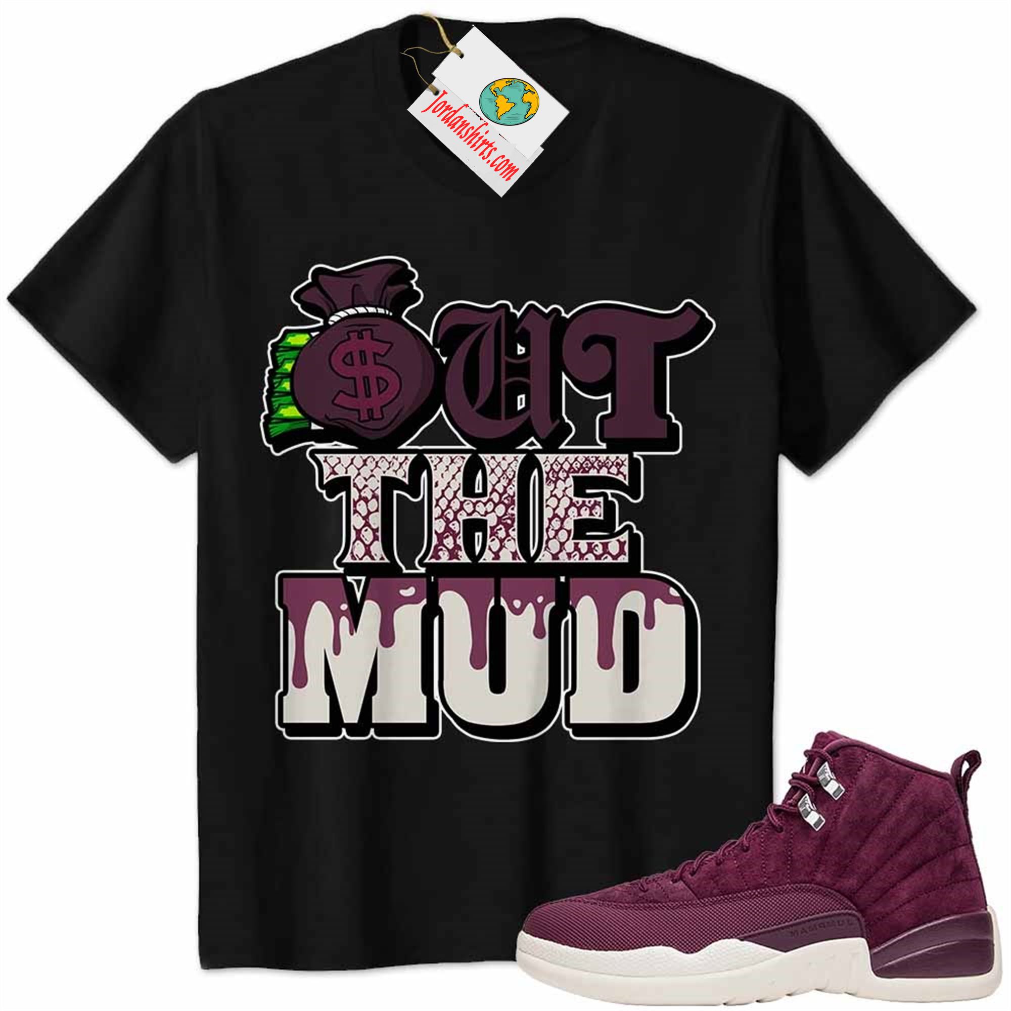 Jordan 12 Shirt, Jordan 12 Bordeaux Shirt Out The Mud Money Bag Black Full Size Up To 5xl