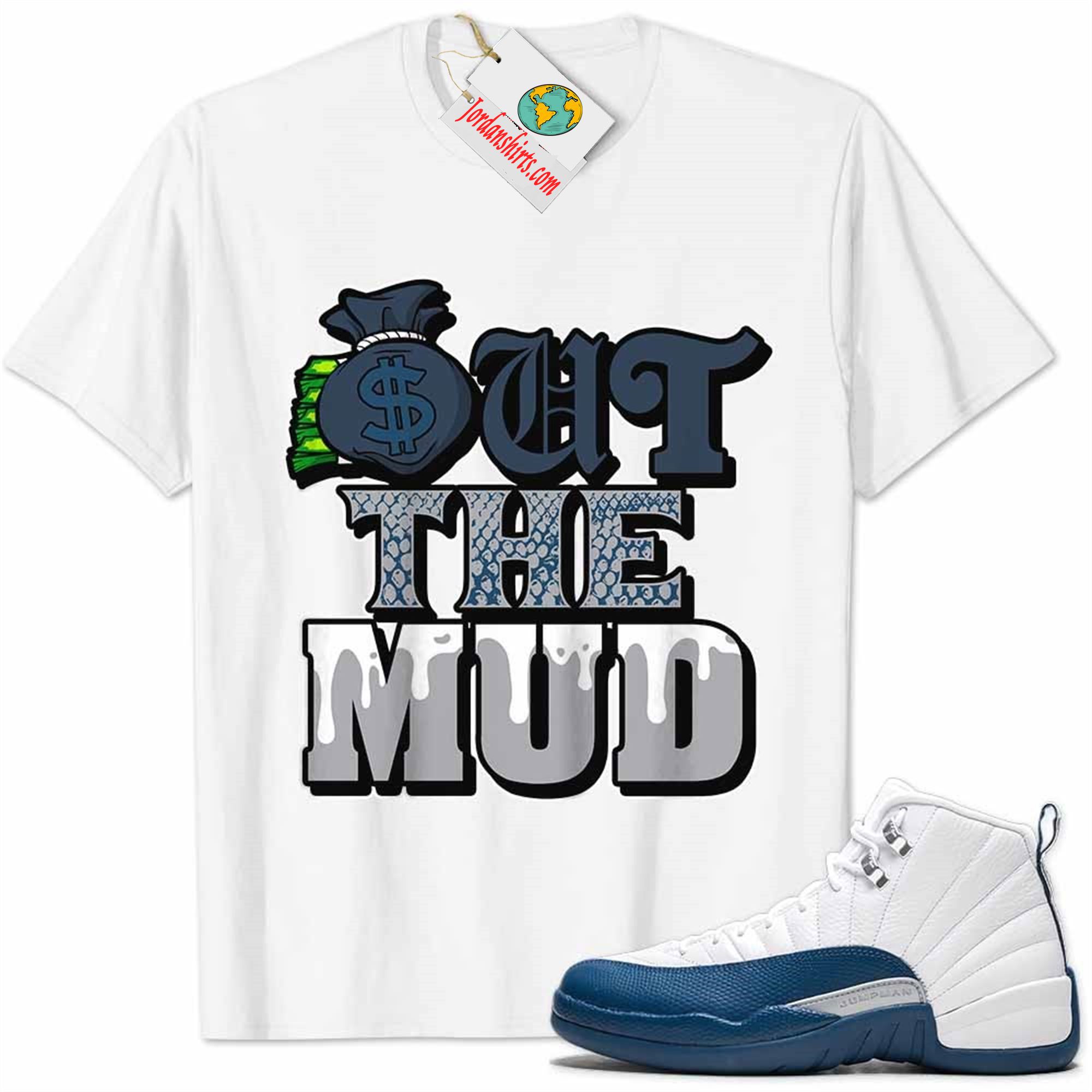 Jordan 12 Shirt, Jordan 12 French Blue Shirt Out The Mud Money Bag White Size Up To 5xl