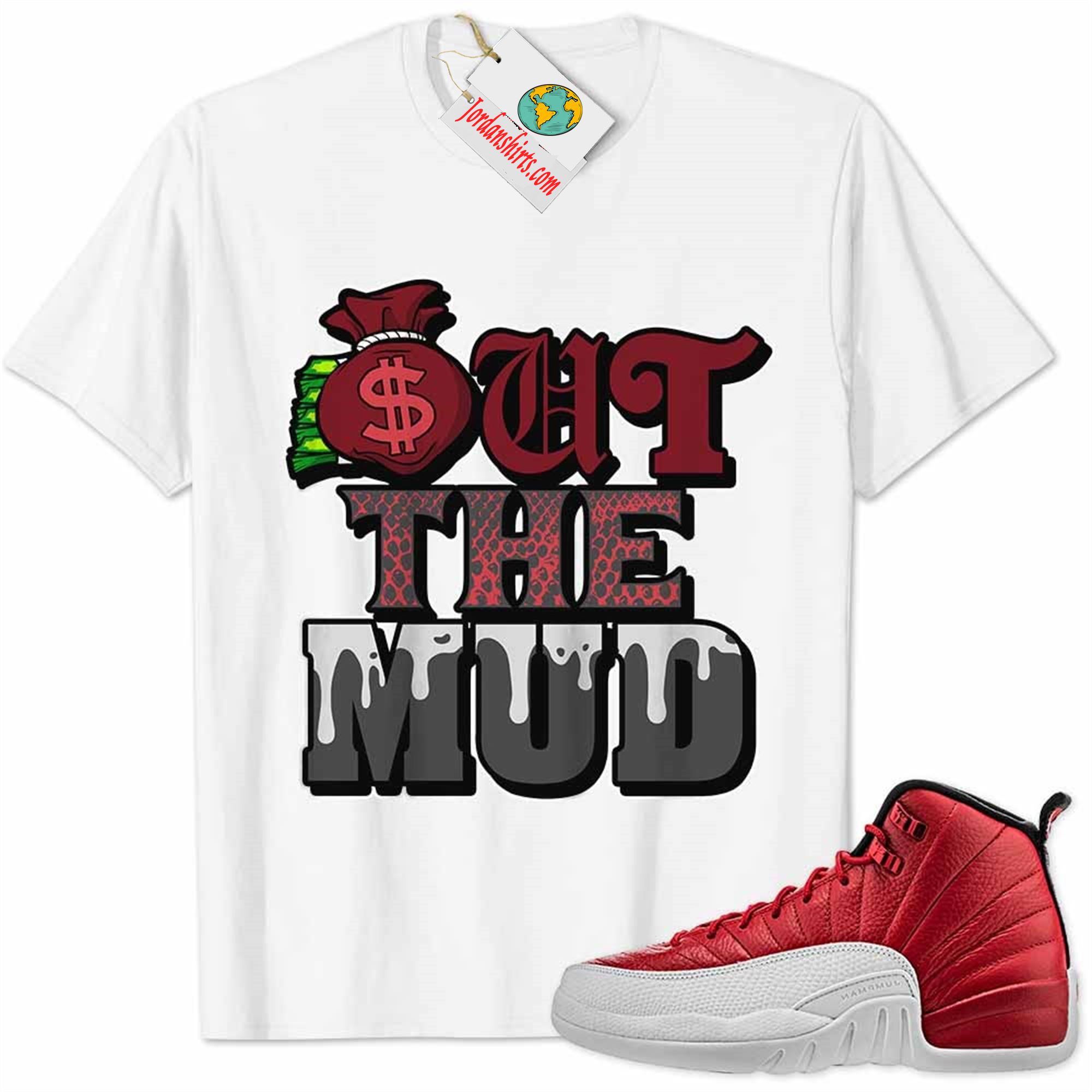 Jordan 12 Shirt, Jordan 12 Gym Red Shirt Out The Mud Money Bag White Size Up To 5xl