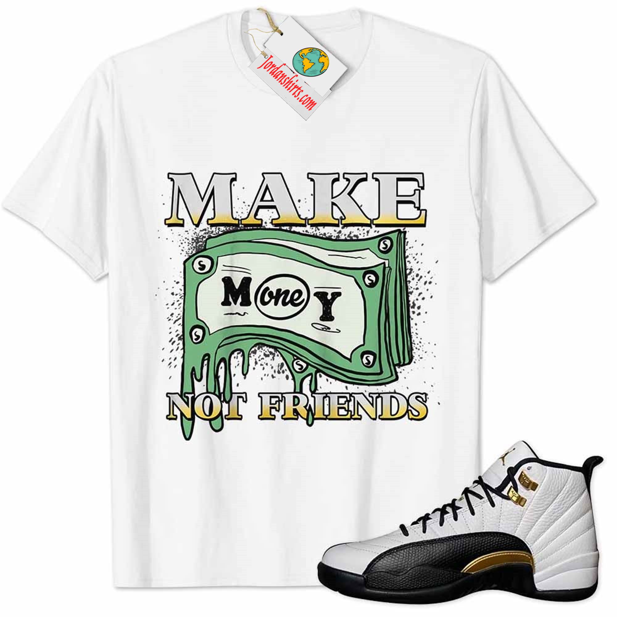 Jordan 12 Shirt, Jordan 12 Royalty Shirt Make Money Graffiti White Full Size Up To 5xl
