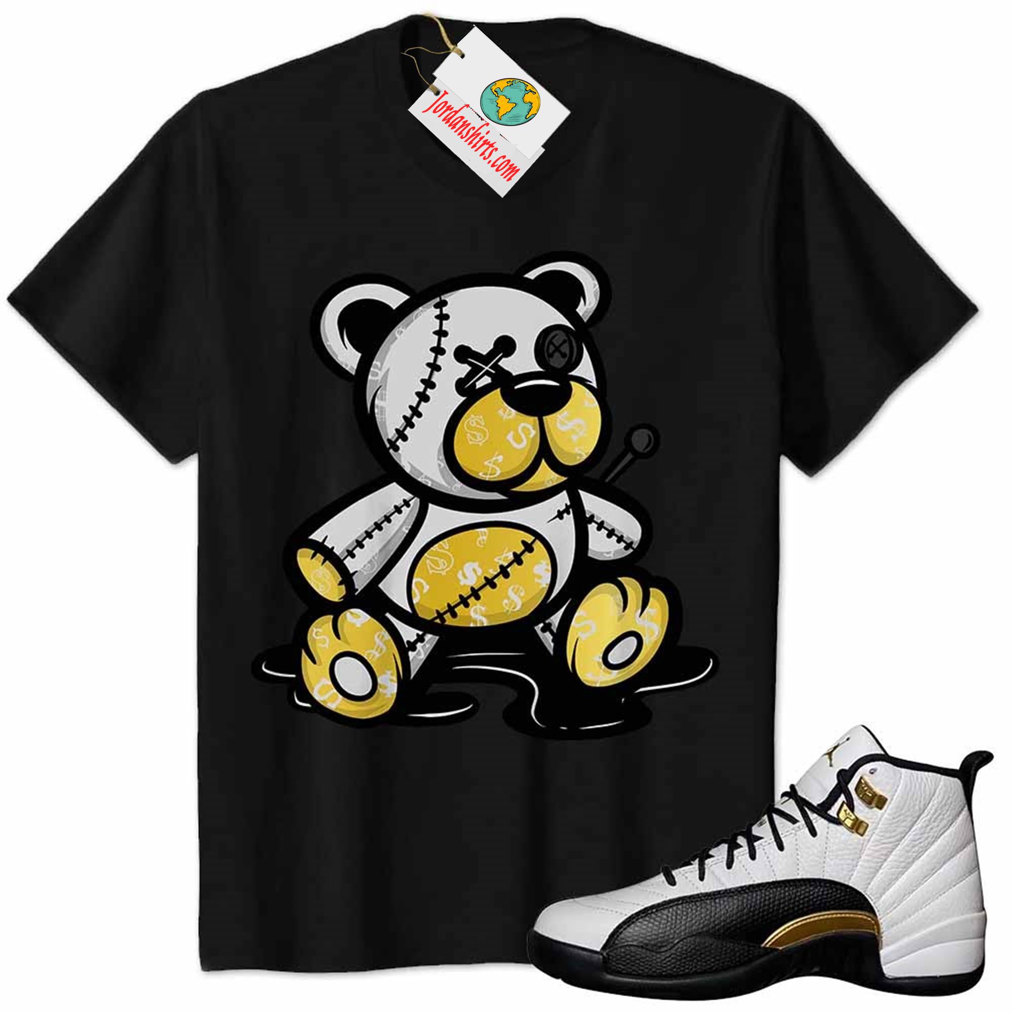 Jordan 12 Shirt, Jordan 12 Royalty Shirt Teddy Bear All Money In Black Plus Size Up To 5xl