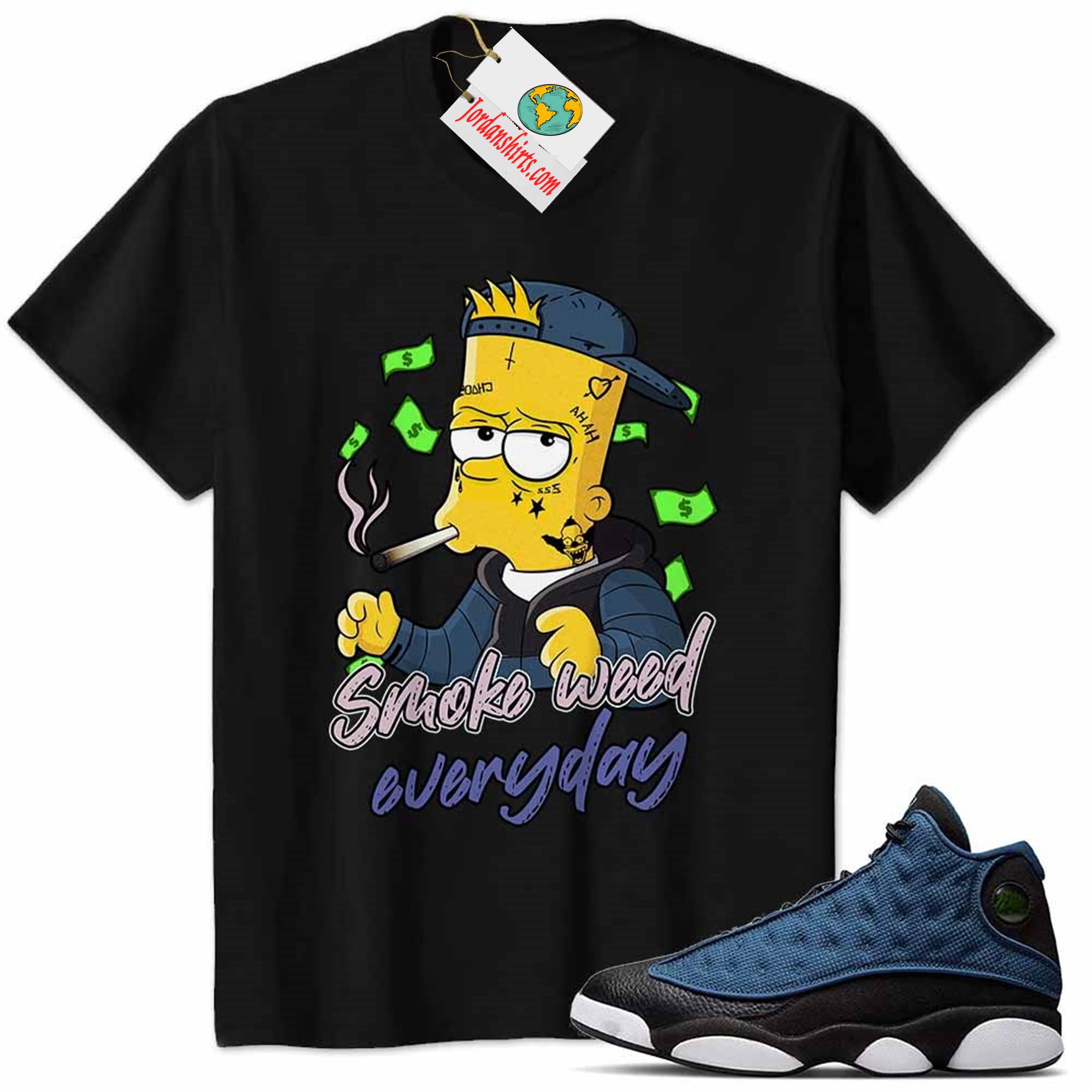 Jordan 13 Shirt, Jordan 13 Brave Blue Shirt Bart Simpson Smoke Weed Everyday Black Size Up To 5xl