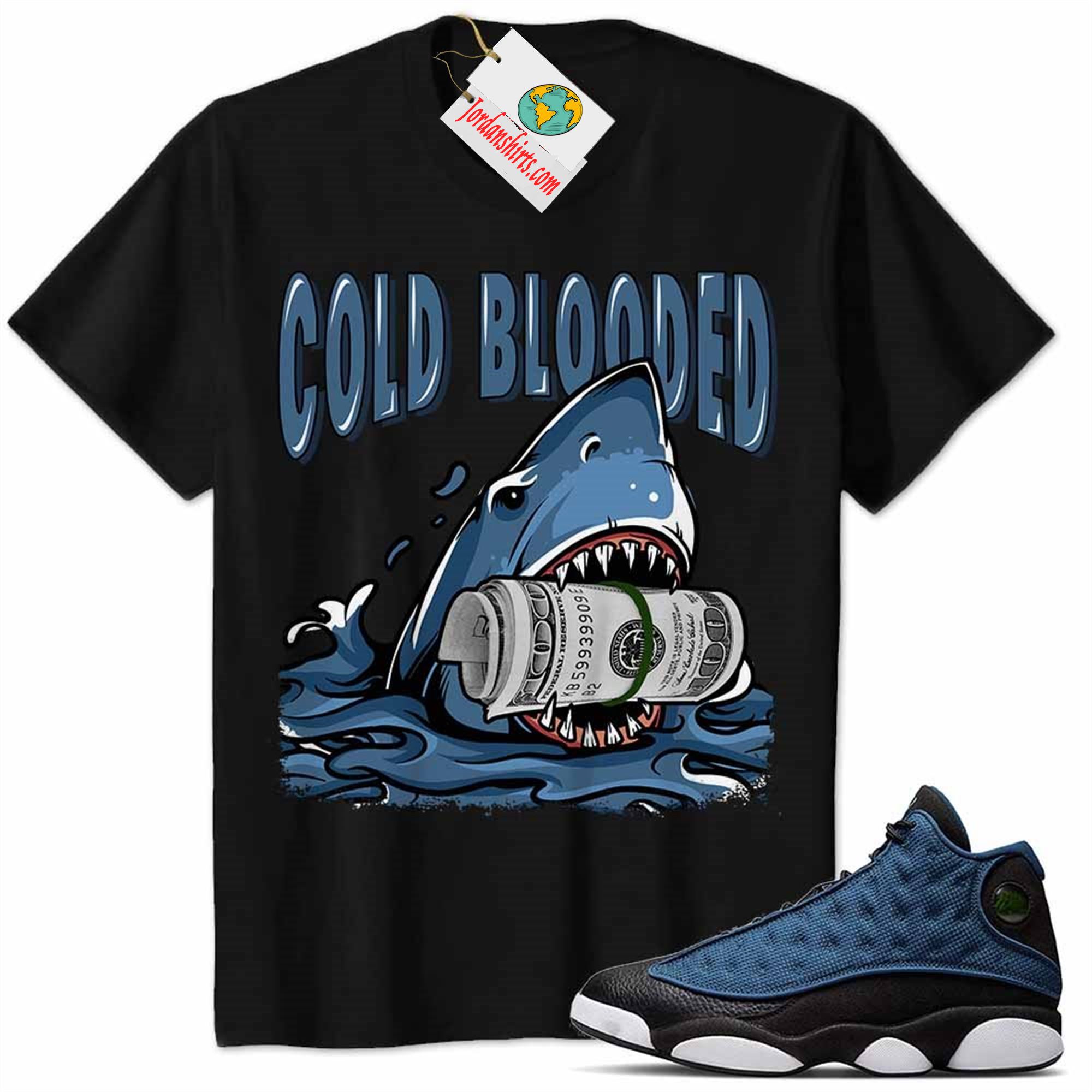 Jordan 13 Shirt, Jordan 13 Brave Blue Shirt Cold Blooded Shark Black Size Up To 5xl