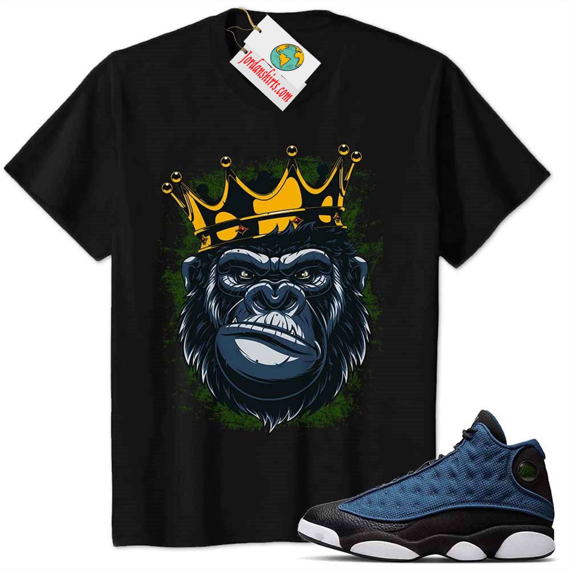 Jordan 13 Shirt, Jordan 13 Brave Blue Shirt The Gorilla King With Crown Black Plus Size Up To 5xl