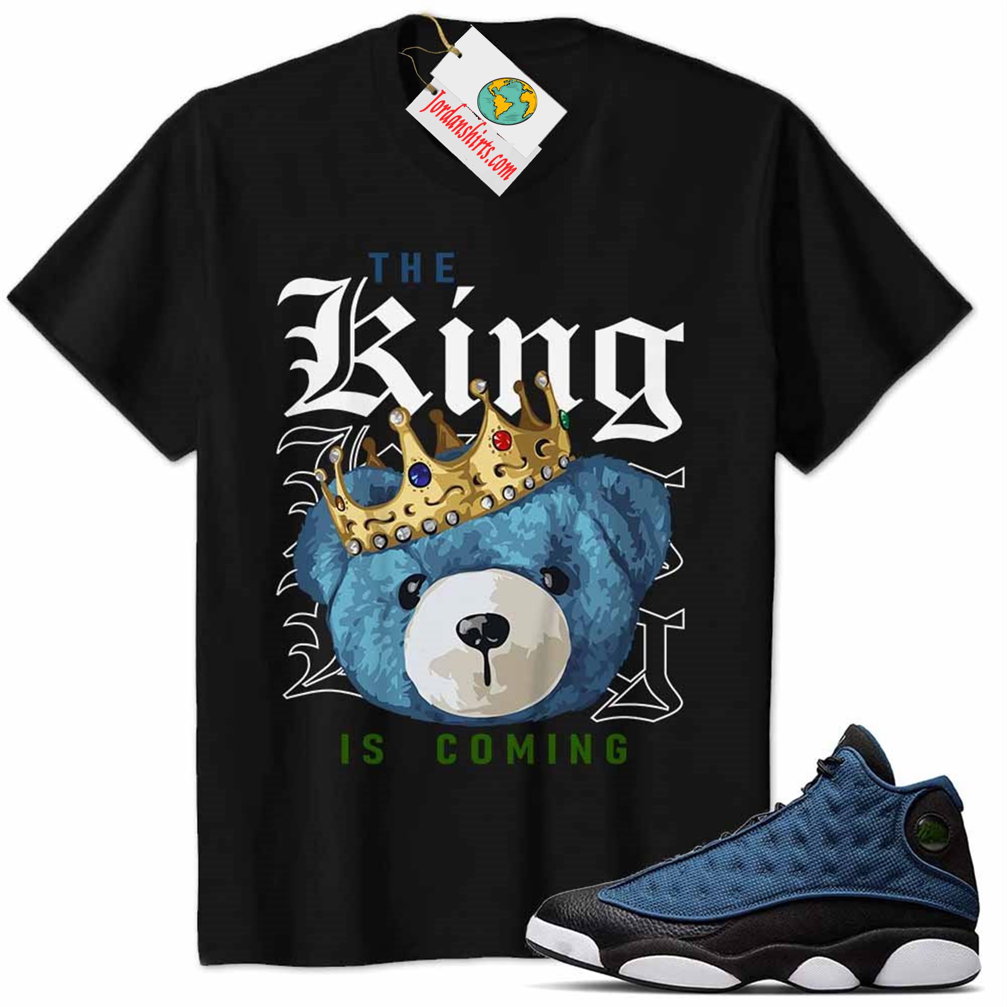 Jordan 13 Shirt, Jordan 13 Brave Blue Shirt The King Teddy Bear Black Size Up To 5xl