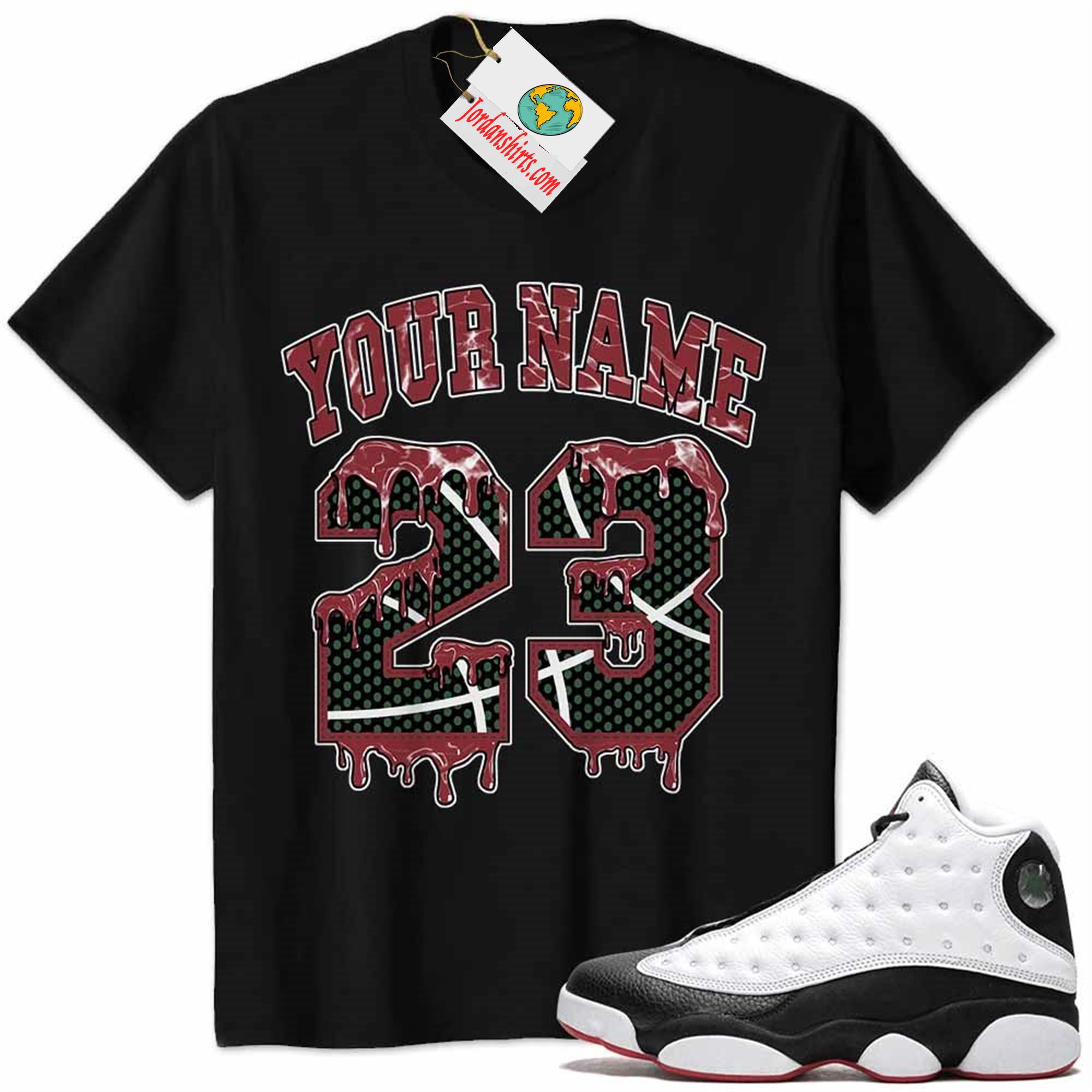 Jordan 13 Shirt, Jordan 13 He Got Game Shirt Personalized No23 Drippin Black Full Size Up To 5xl