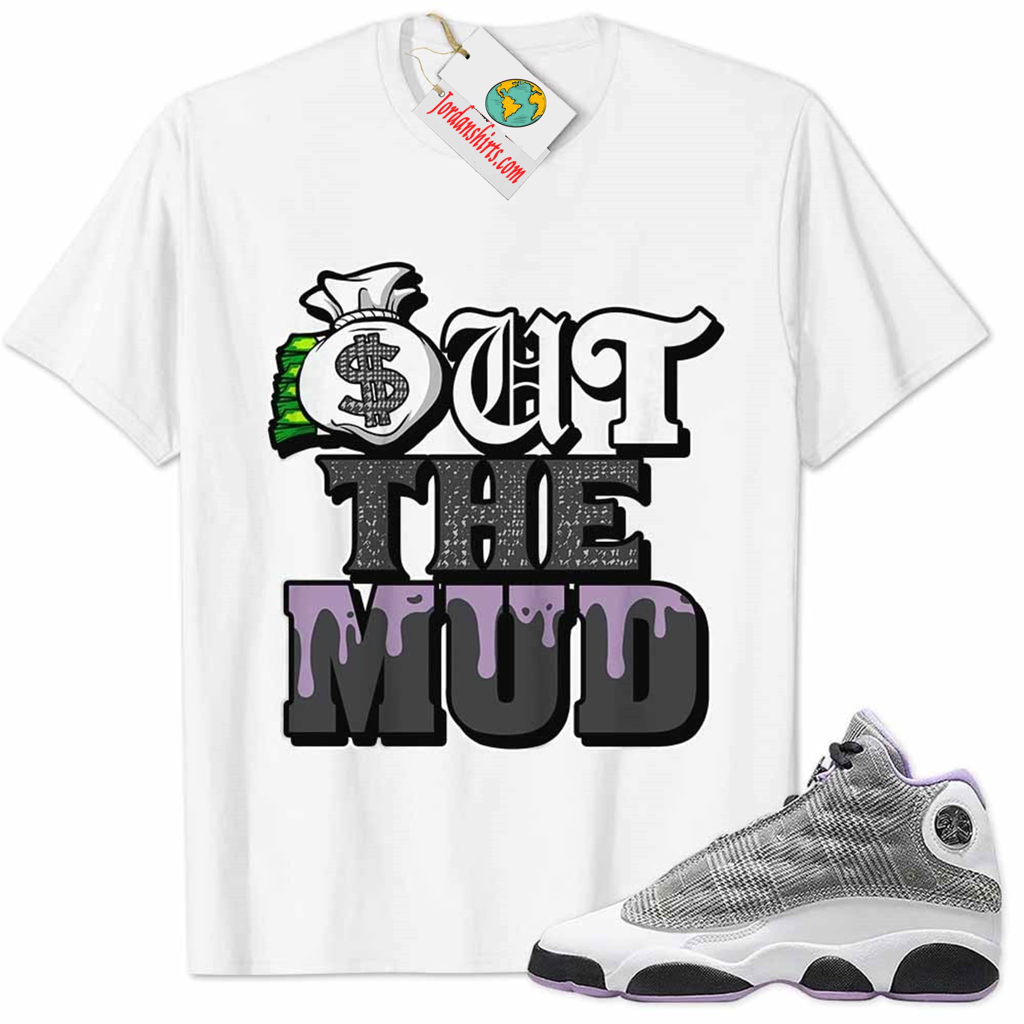 Jordan 13 Shirt, Jordan 13 Houndstooth Shirt Out The Mud Money Bag White Plus Size Up To 5xl