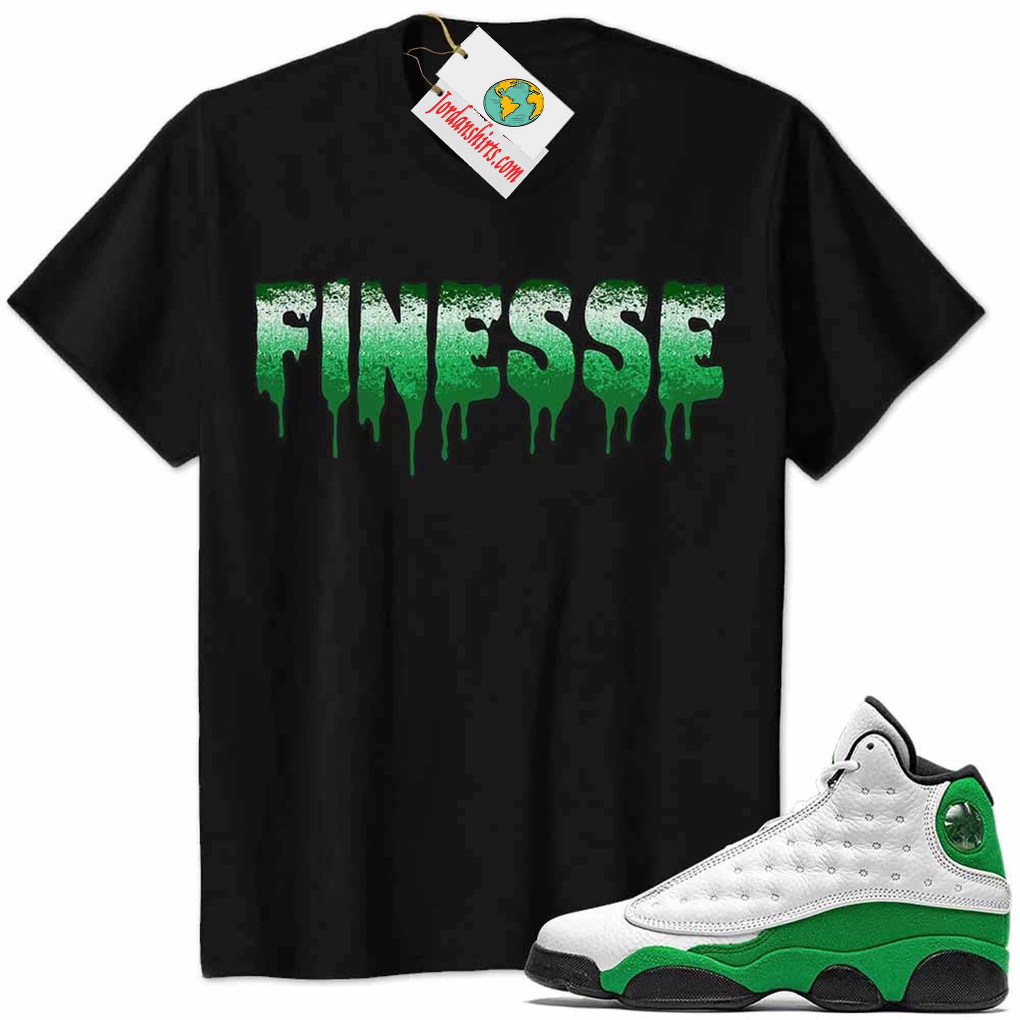 Jordan 13 Shirt, Jordan 13 Lucky Green Shirt Finesse Drip Black Full Size Up To 5xl