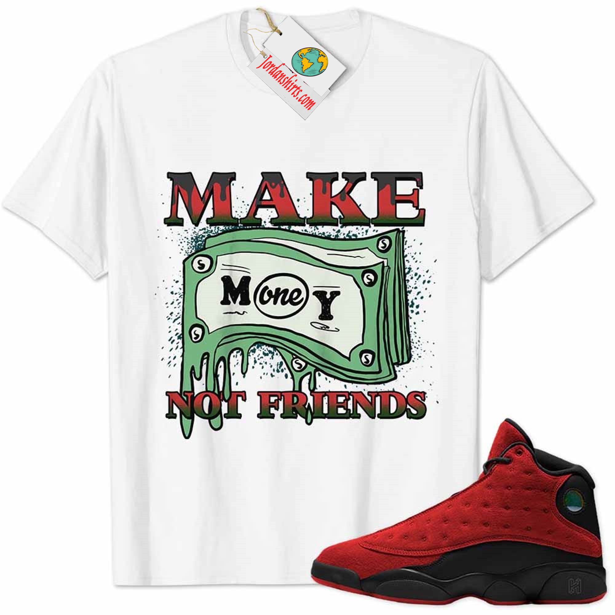 Jordan 13 Shirt, Jordan 13 Reverse Bred Shirt Make Money Graffiti White Plus Size Up To 5xl
