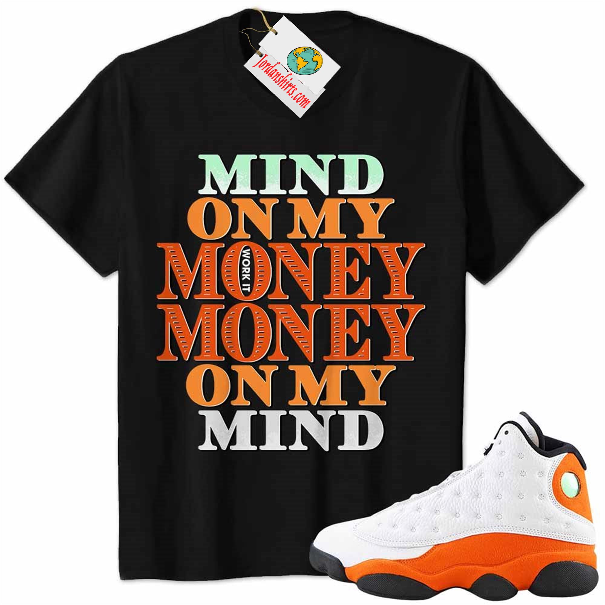 Jordan 13 Shirt, Jordan 13 Starfish Shirt Mind On My Money Money On My Mind Black Full Size Up To 5xl