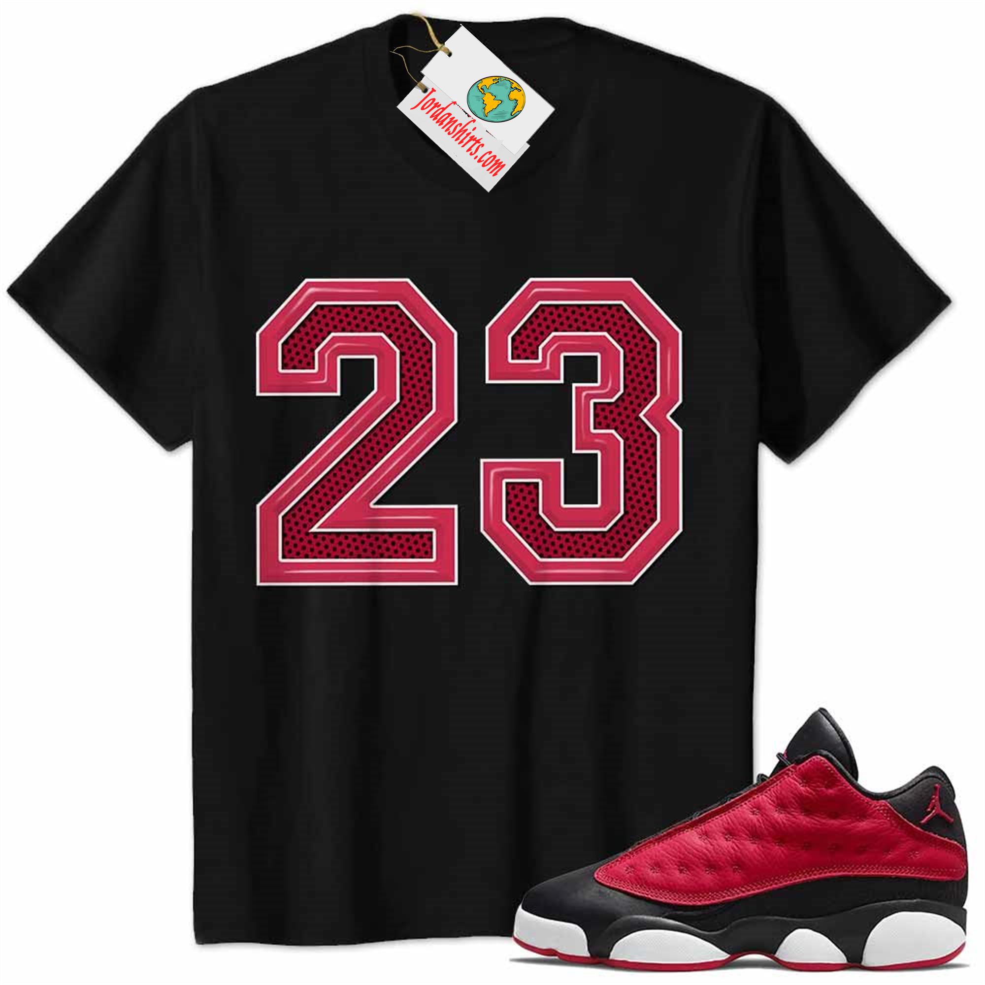 Jordan 13 Shirt, Jordan 13 Very Berry Shirt Michael Jordan Number 23 Black Full Size Up To 5xl