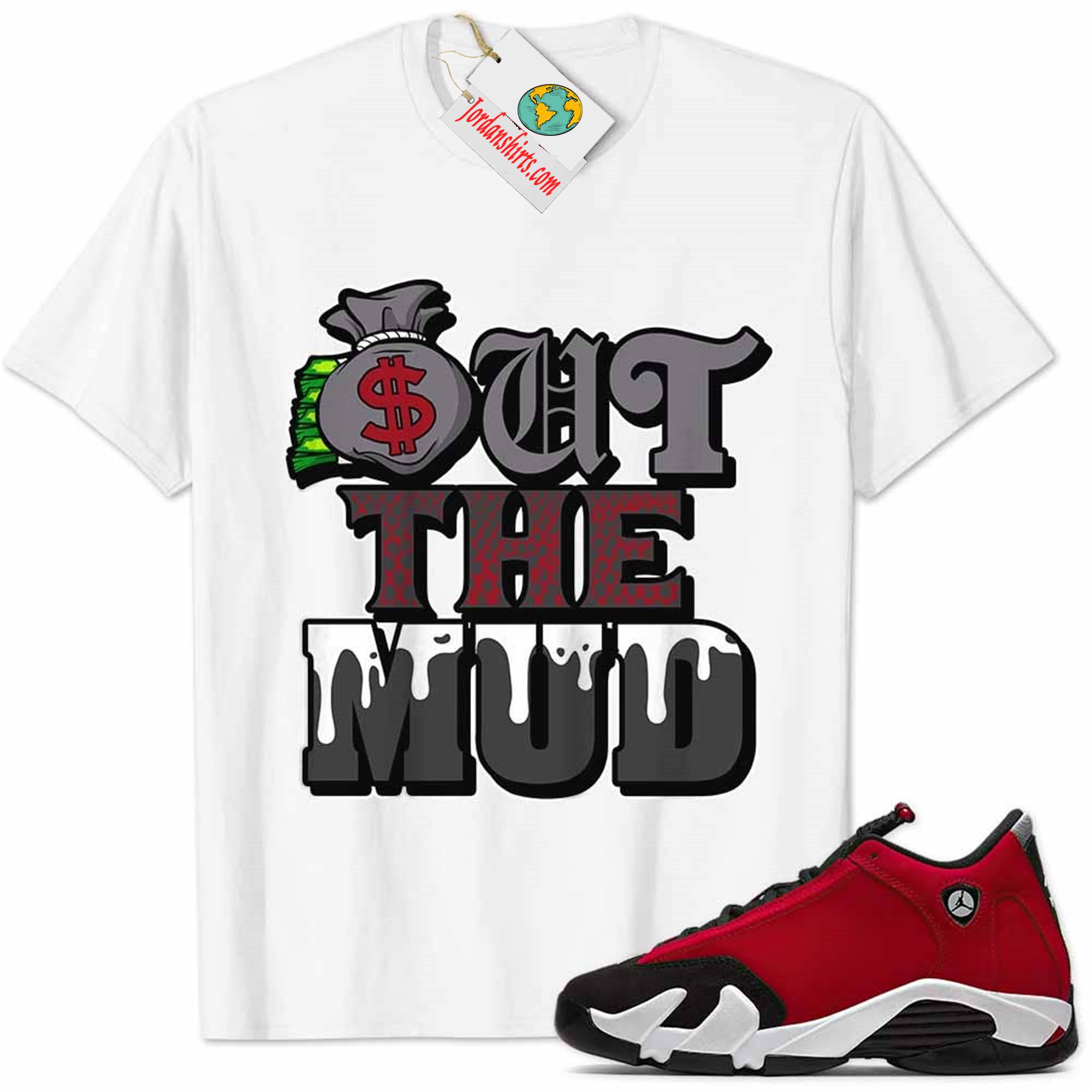 Jordan 14 Shirt, Jordan 14 Gym Red Shirt Out The Mud Money Bag White Full Size Up To 5xl