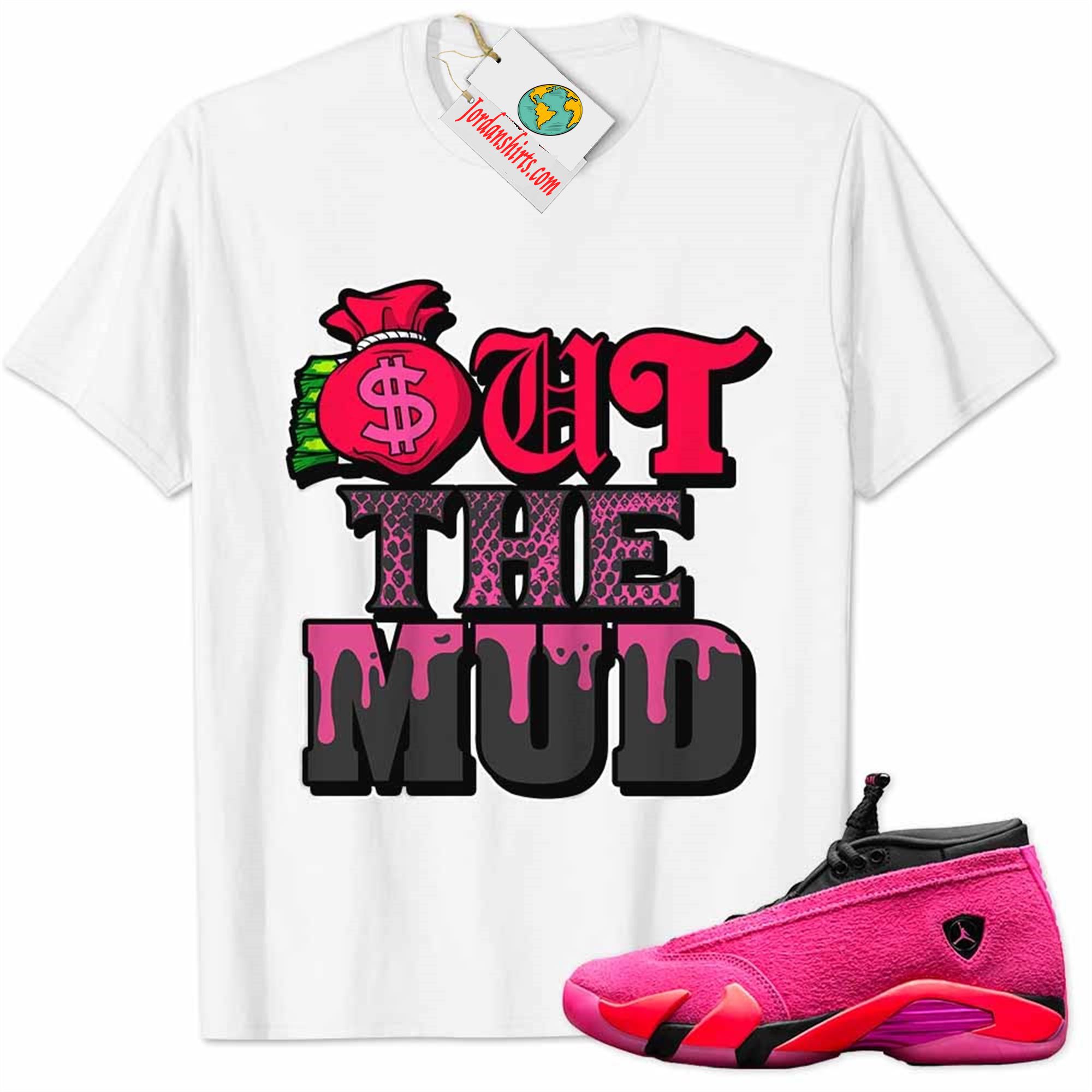Jordan 14 Shirt, Jordan 14 Wmns Shocking Pink Shirt Out The Mud Money Bag White Full Size Up To 5xl