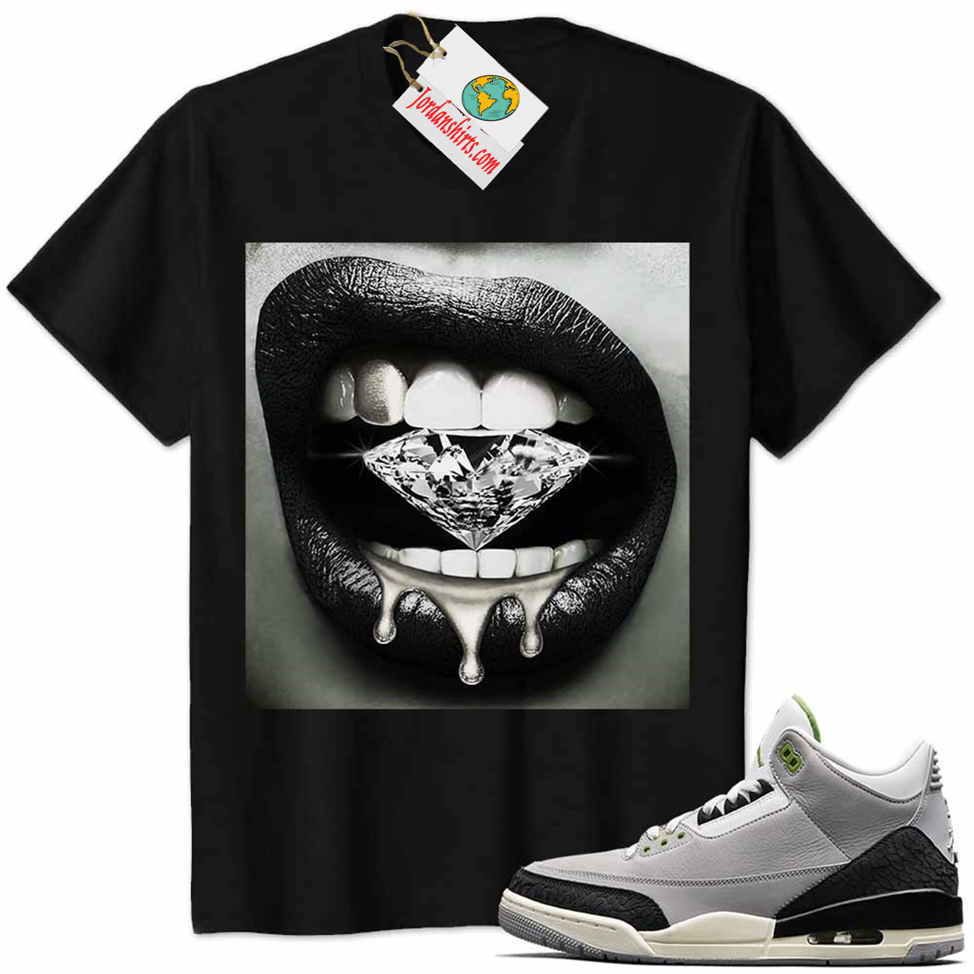 Jordan 3 Shirt, Jordan 3 Chlorophyll Shirt Sexy Lip Bite Diamond Dripping Black Full Size Up To 5xl