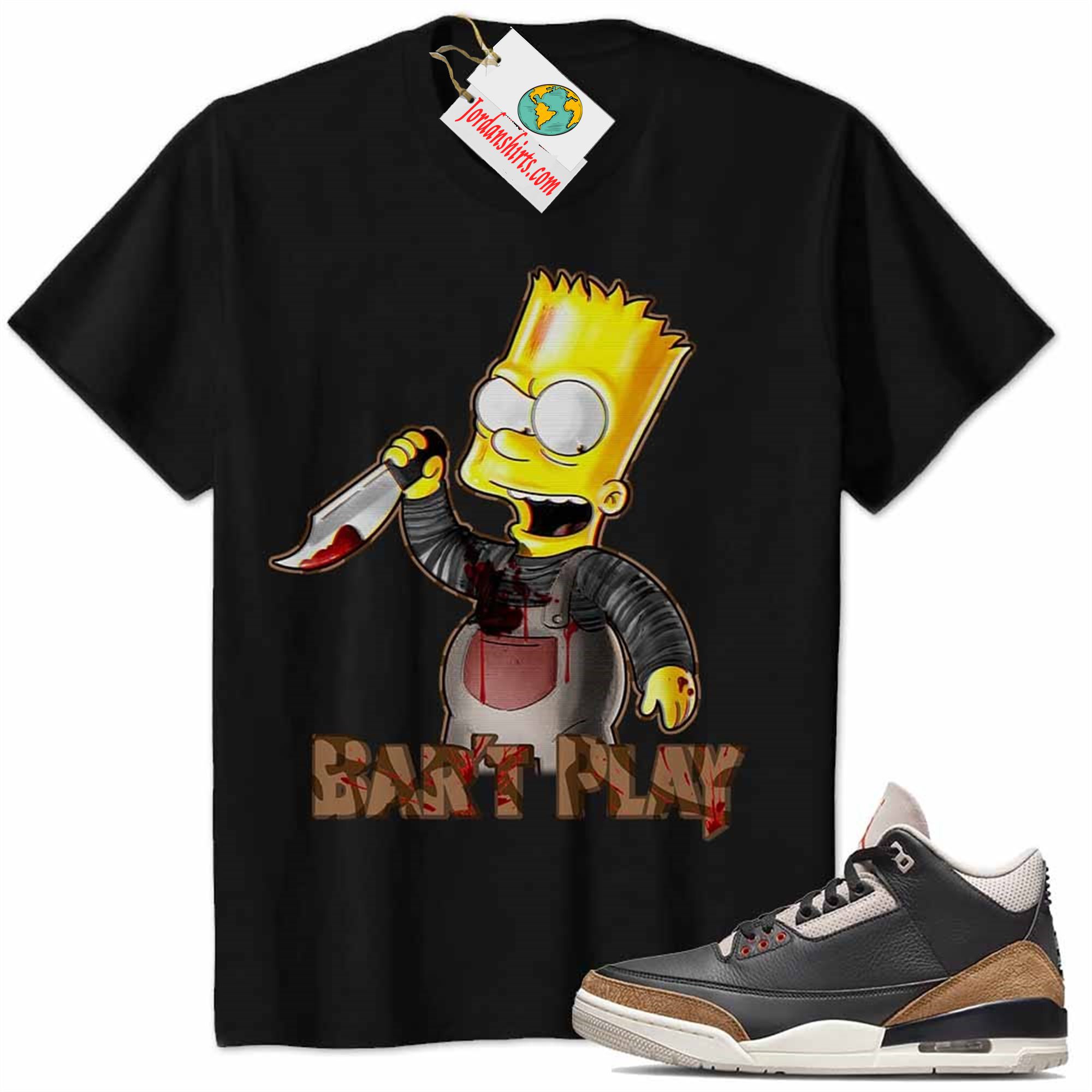 Jordan 3 Shirt, Jordan 3 Desert Elephant Shirt Shirt Bart Chucky Simpson Wanna Play Black Plus Size Up To 5xl