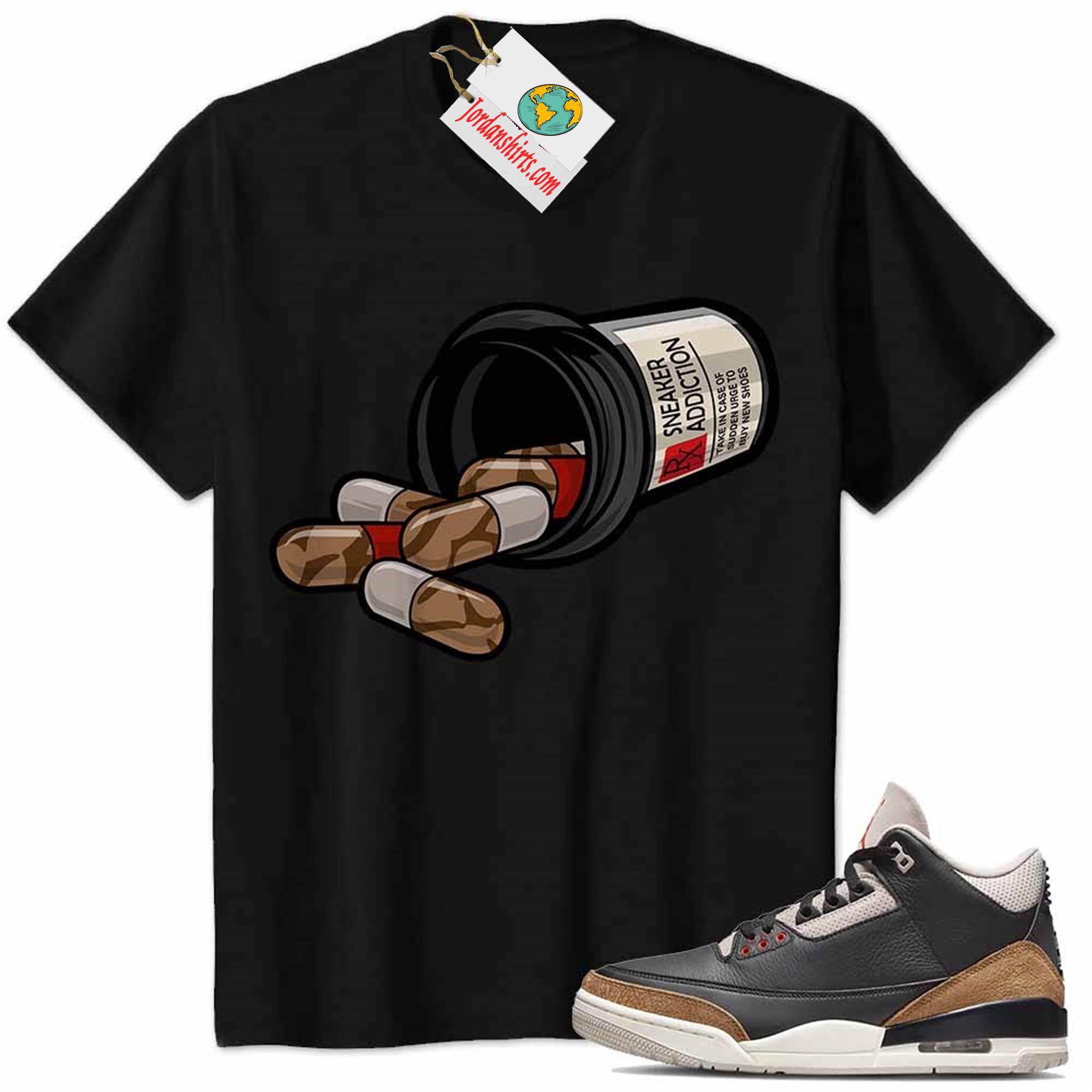 Jordan 3 Shirt, Jordan 3 Desert Elephant Shirt Shirt Rx Drugs Pill Bottle Sneaker Addiction Black Size Up To 5xl