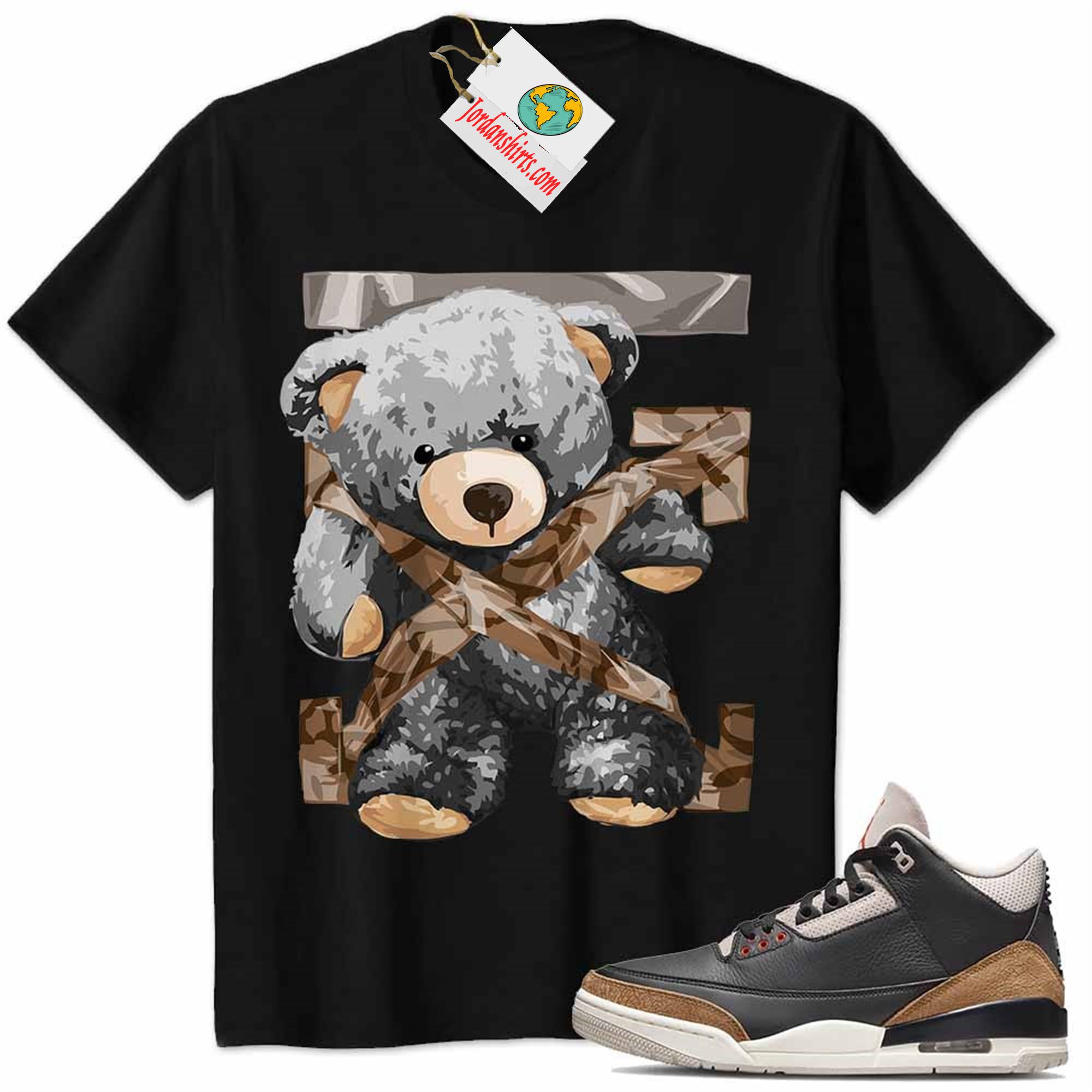 Jordan 3 Shirt, Jordan 3 Desert Elephant Shirt Shirt Teddy Bear Duck Tape Black Full Size Up To 5xl