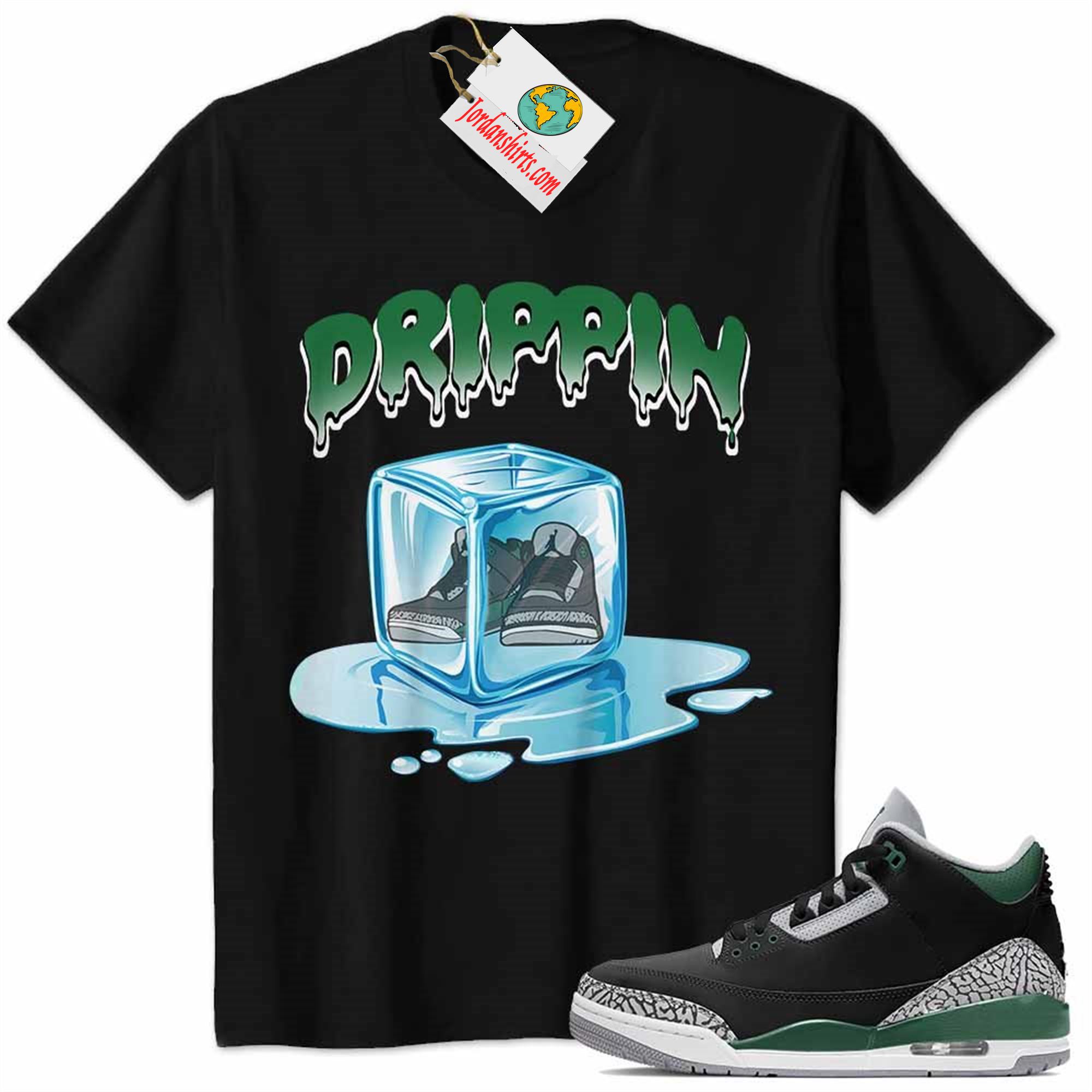 Jordan 3 Shirt, Jordan 3 Pine Green Shirt Ice Cube Melting Black Plus Size Up To 5xl