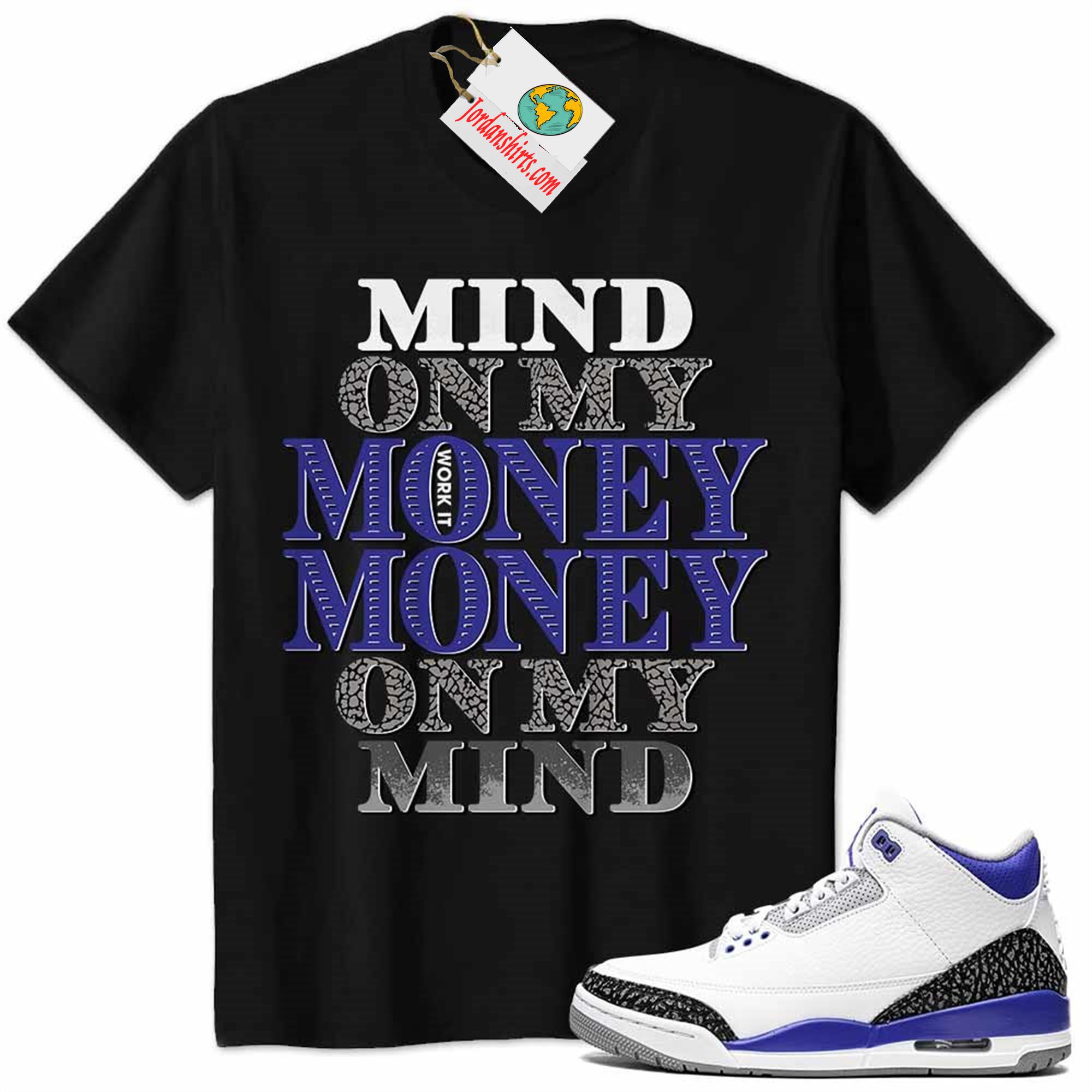 Jordan 3 Shirt, Jordan 3 Racer Blue Shirt Mind On My Money Money On My Mind Black Size Up To 5xl