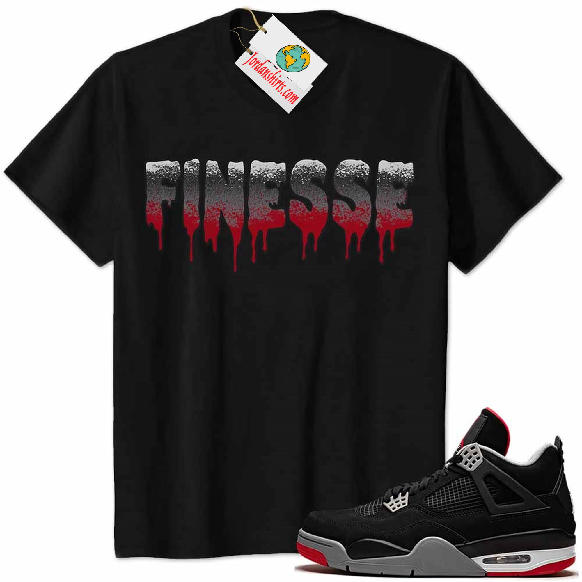 Jordan 4 Shirt, Jordan 4 Bred Shirt Finesse Drip Black Full Size Up To 5xl