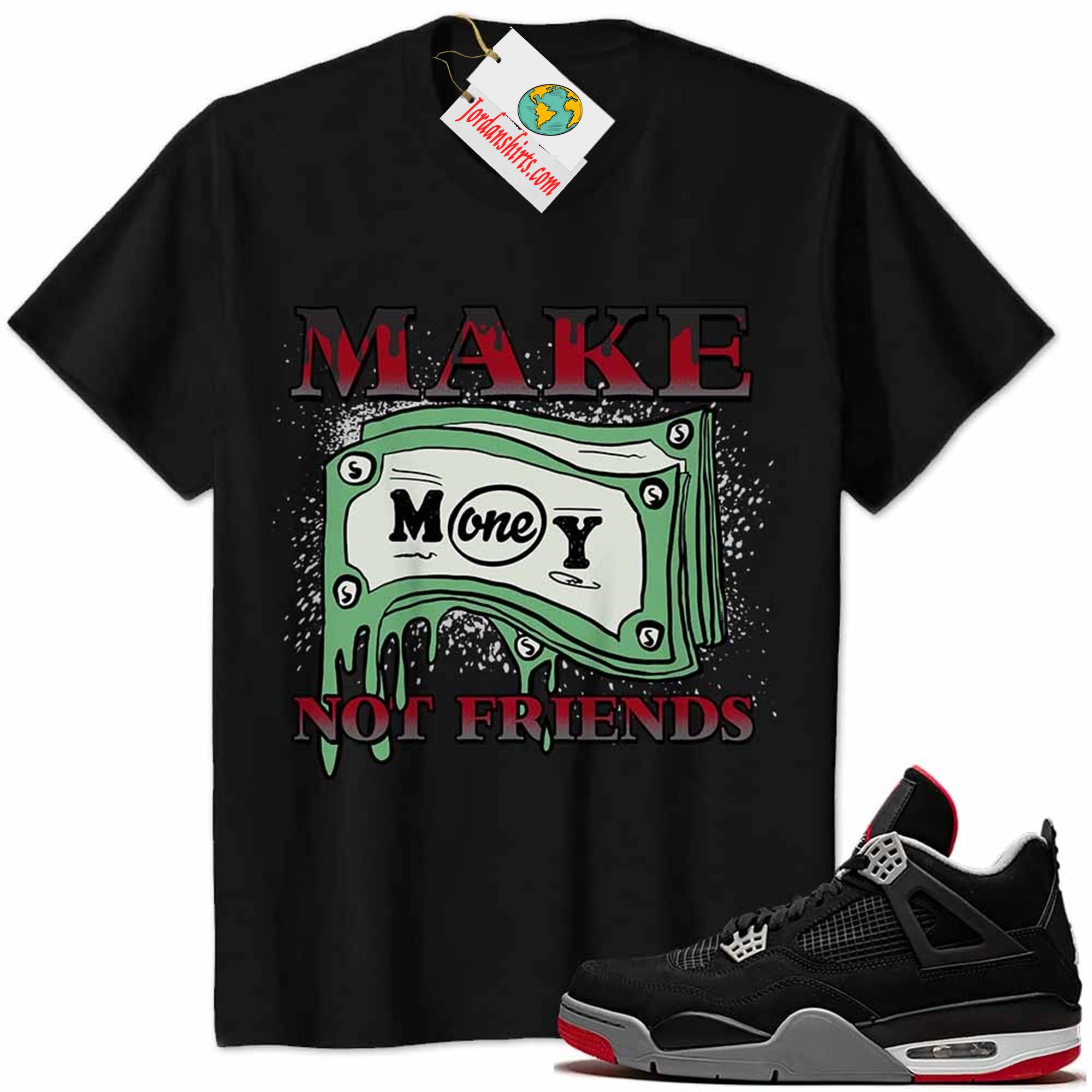 Jordan 4 Shirt, Jordan 4 Bred Shirt Make Money Graffiti Black Full Size Up To 5xl