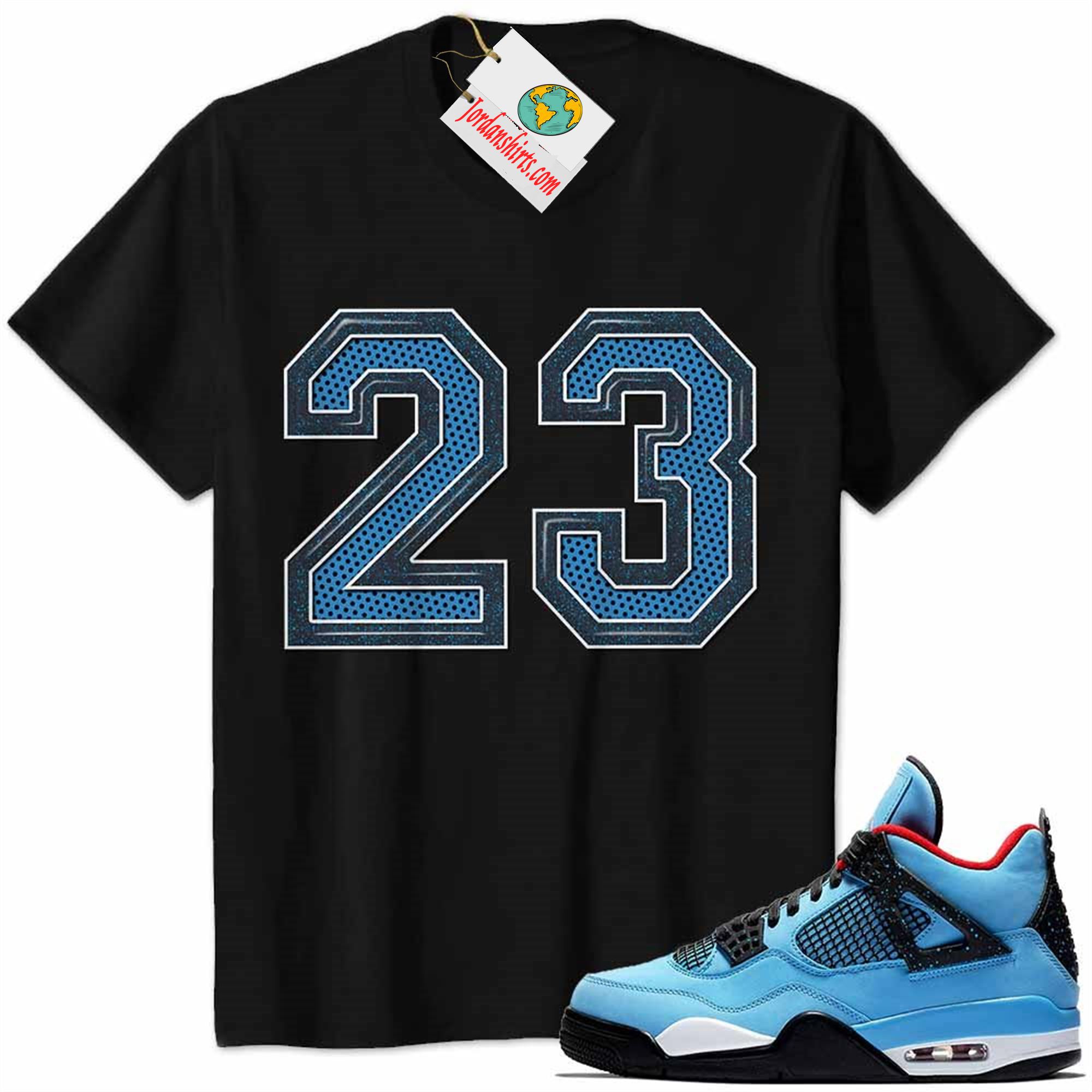 Jordan 4 Shirt, Jordan 4 Cactus Jack Travis Scott Shirt Michael Jordan Number 23 Black Plus Size Up To 5xl