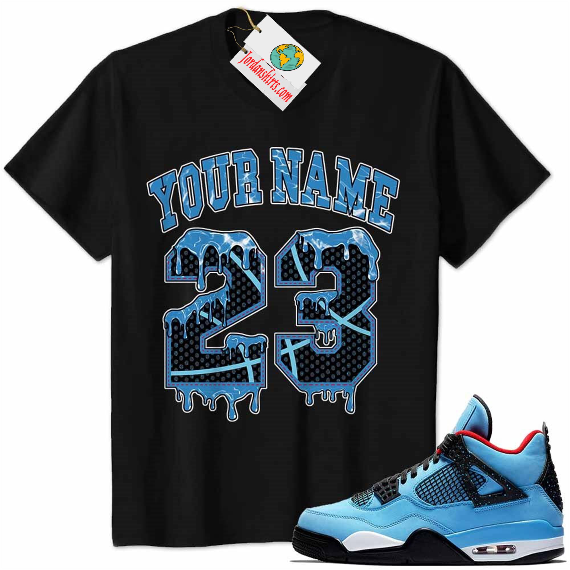 Jordan 4 Shirt, Jordan 4 Cactus Jack Travis Scott Shirt Personalized No23 Drippin Black Plus Size Up To 5xl