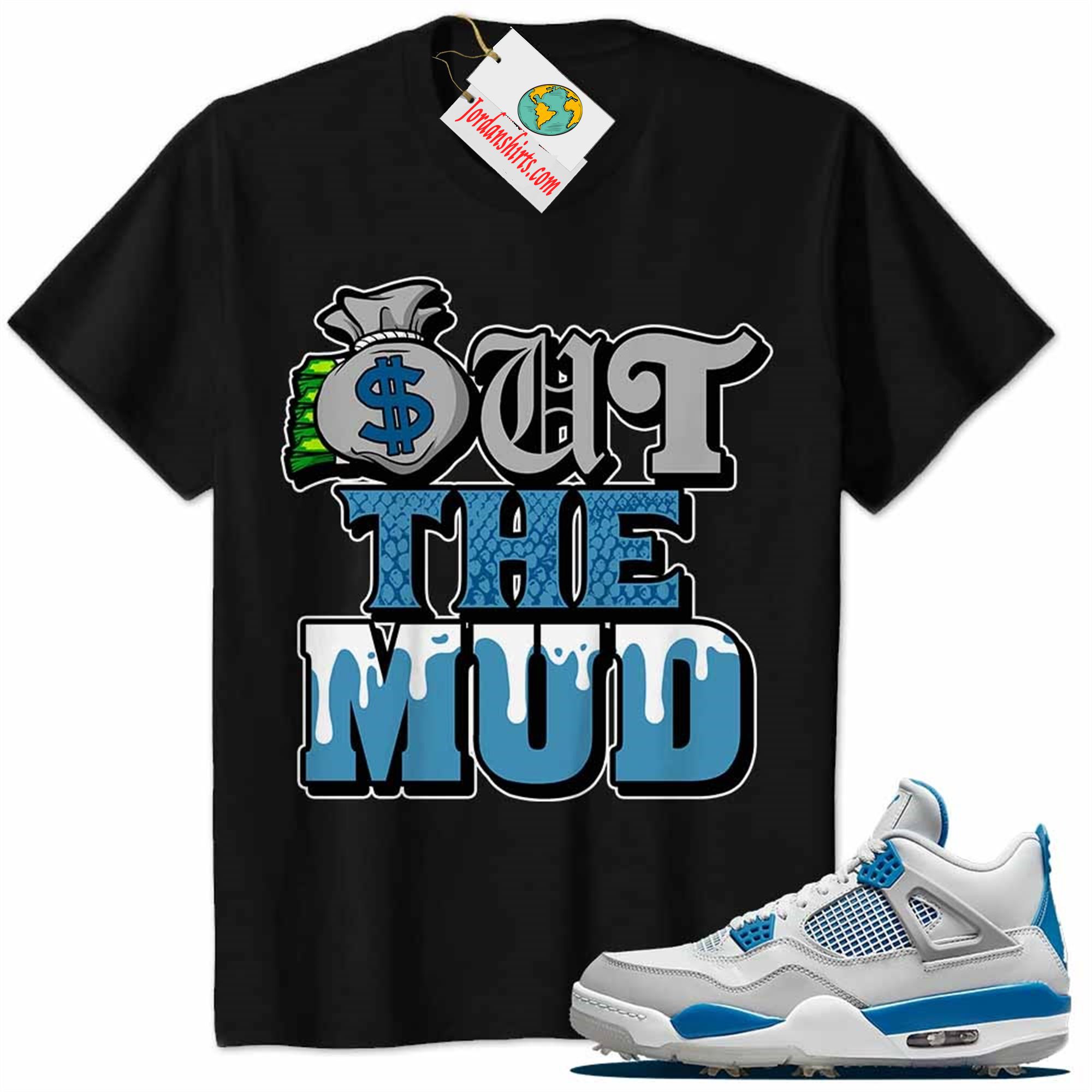 Jordan 4 Shirt, Jordan 4 Golf Military Blue Shirt Out The Mud Money Bag Black Size Up To 5xl