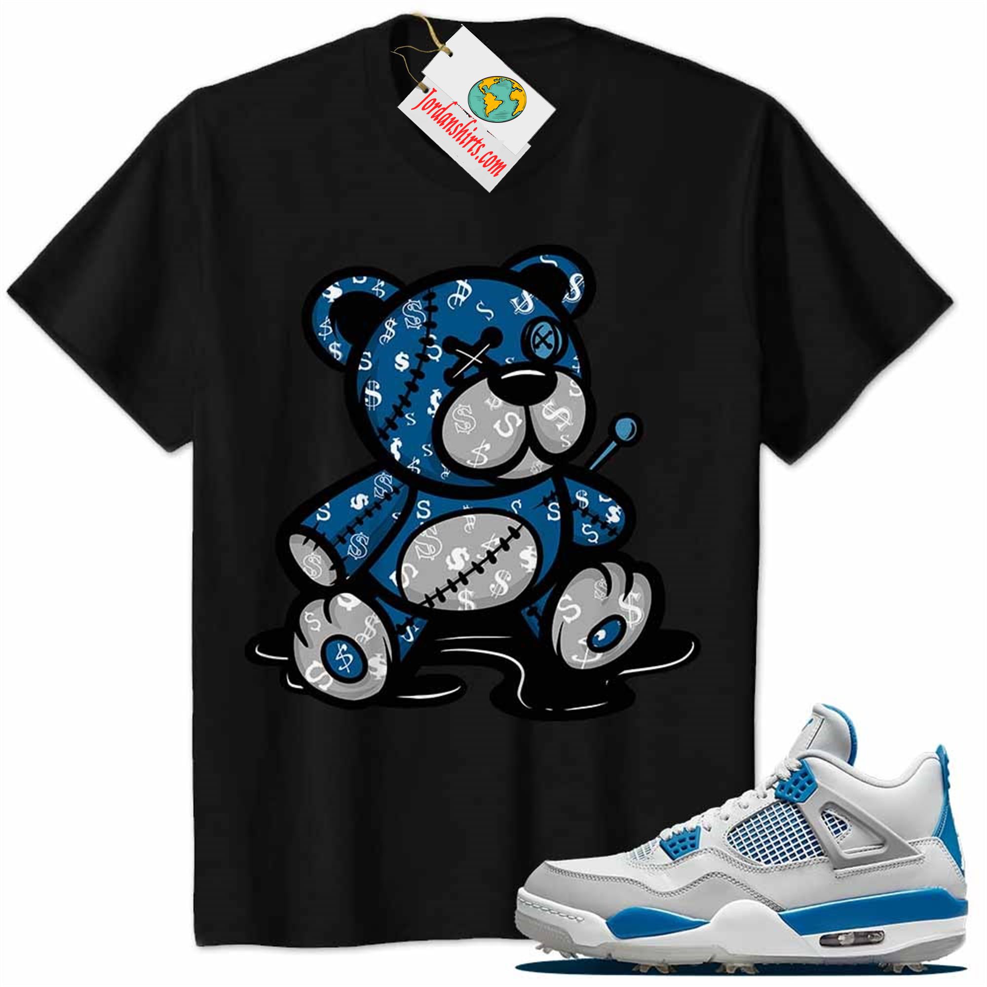 Jordan 4 Shirt, Jordan 4 Golf Military Blue Shirt Teddy Bear All Money In Black Size Up To 5xl