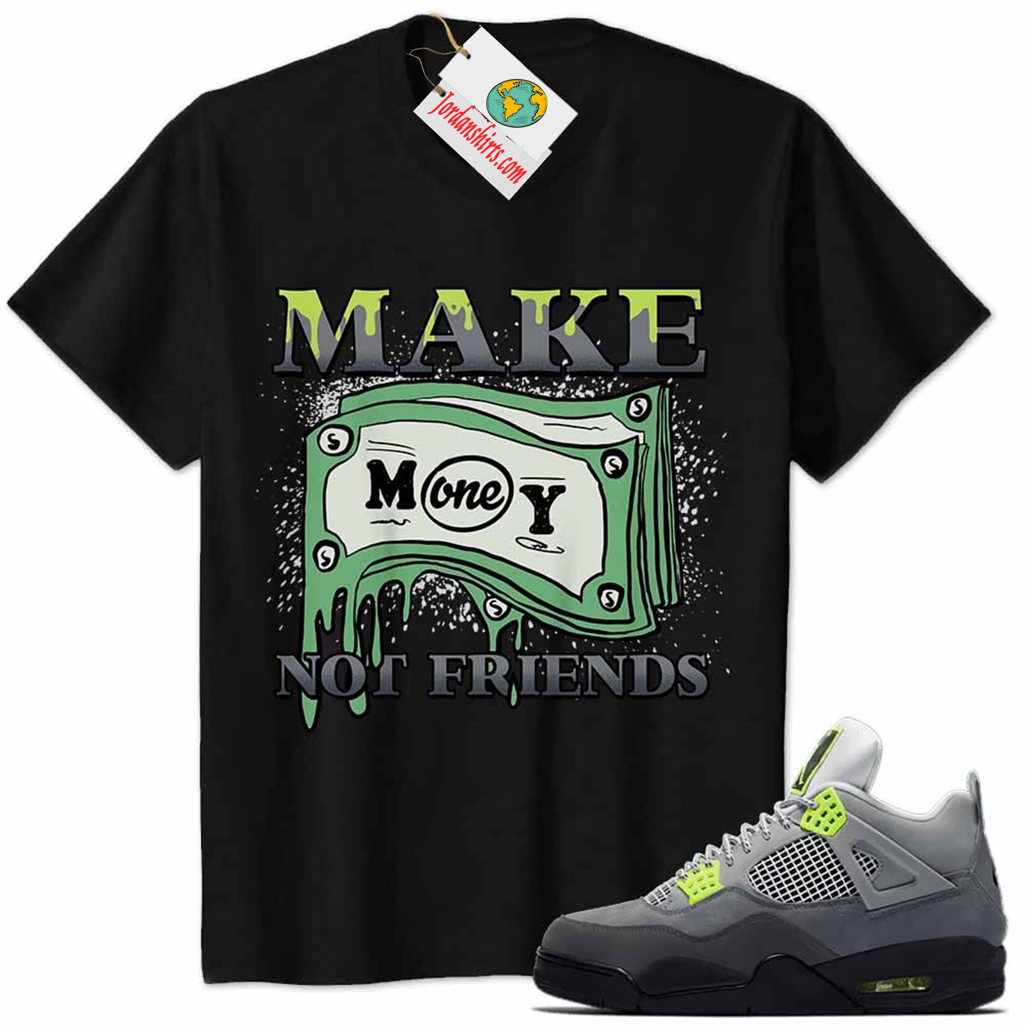 Jordan 4 Shirt, Jordan 4 Neon 95 Shirt Make Money Graffiti Black Size Up To 5xl