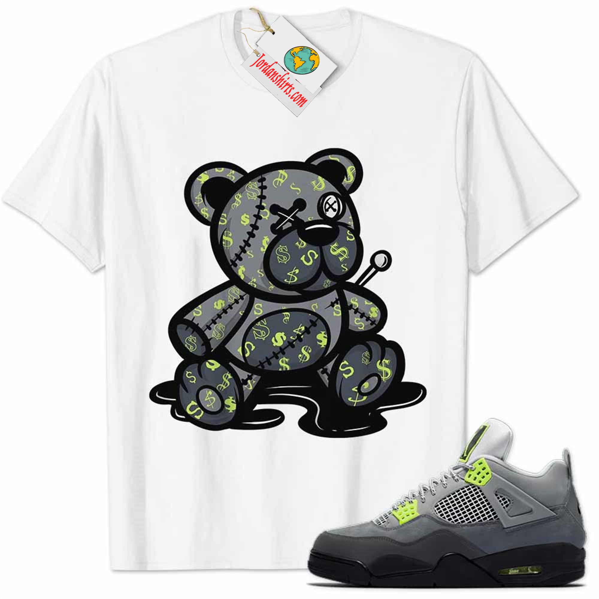 Jordan 4 Shirt, Jordan 4 Neon 95 Shirt Teddy Bear All Money In White Size Up To 5xl