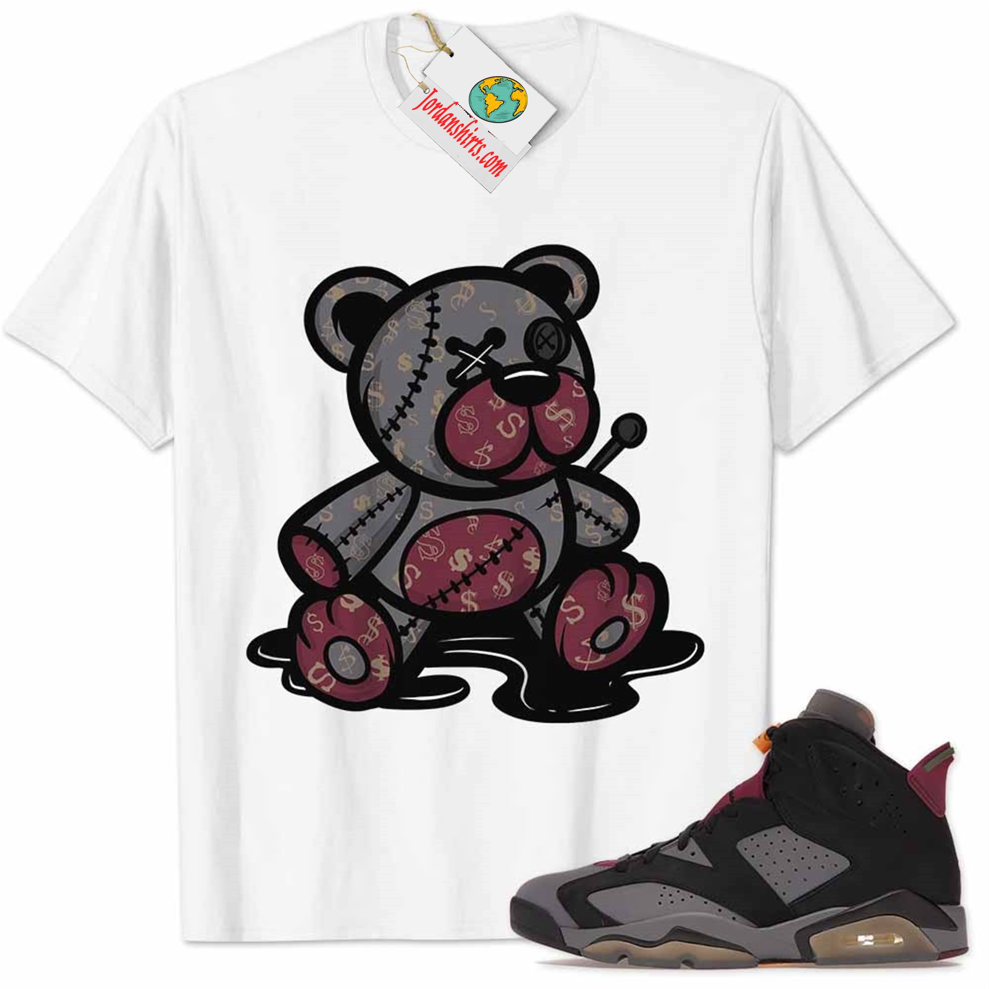 Jordan 6 Shirt, Jordan 6 Bordeaux Shirt Teddy Bear All Money In White Full Size Up To 5xl