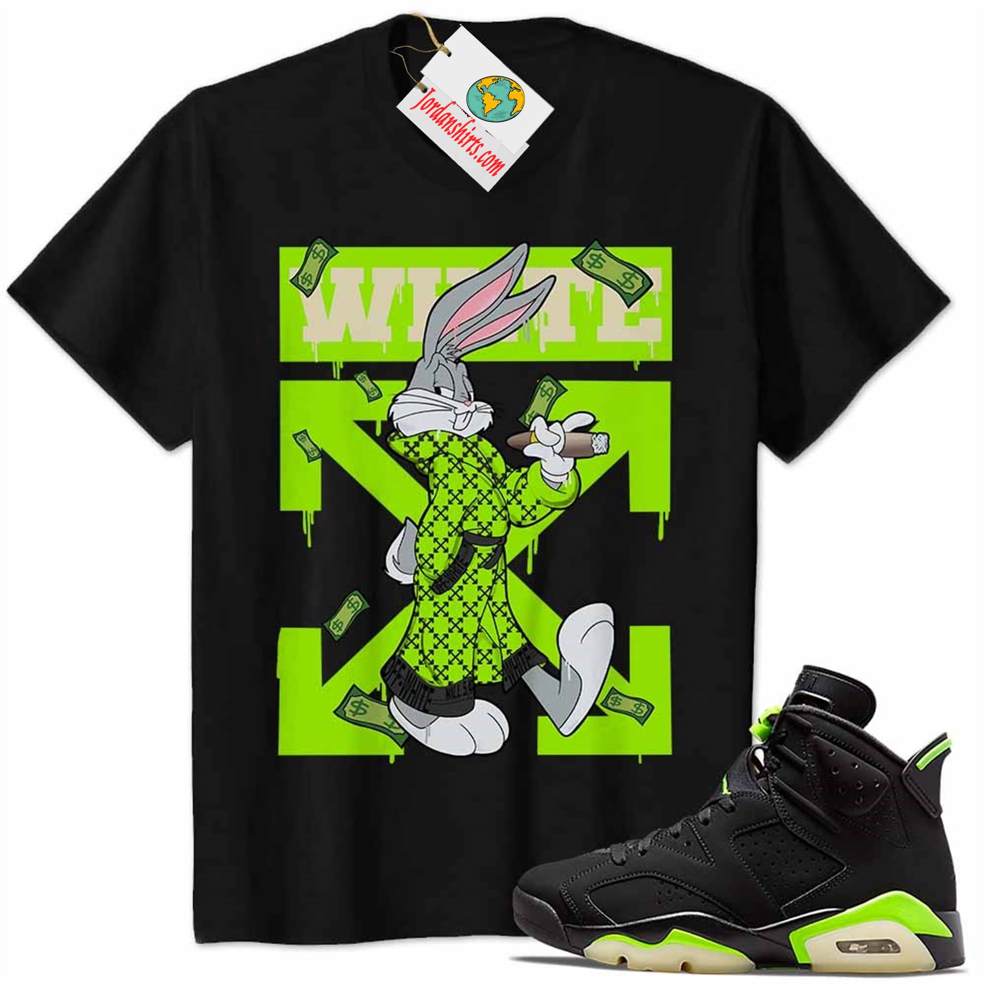 Jordan 6 Shirt, Jordan 6 Electric Green Shirt Bug Bunny Smokes Weed Money Falling Black Full Size Up To 5xl